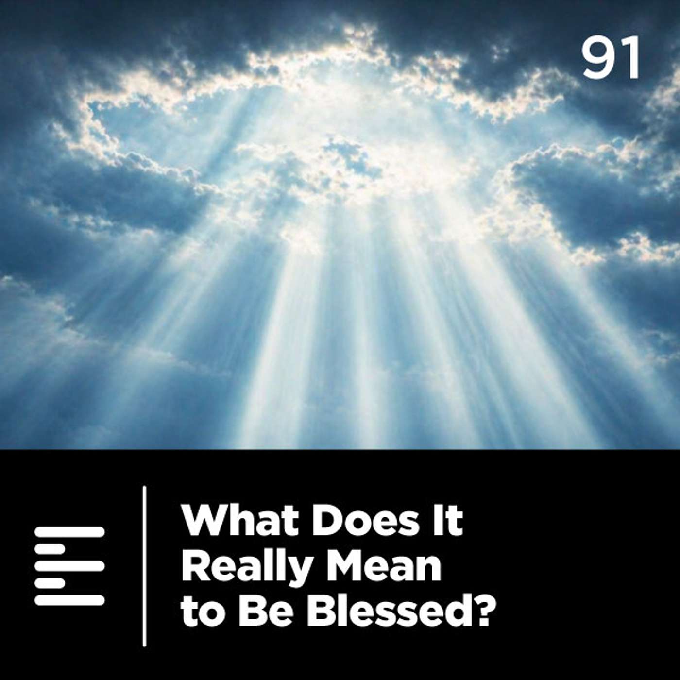 91 - What Does It Really Mean to Be Blessed? episode artwork