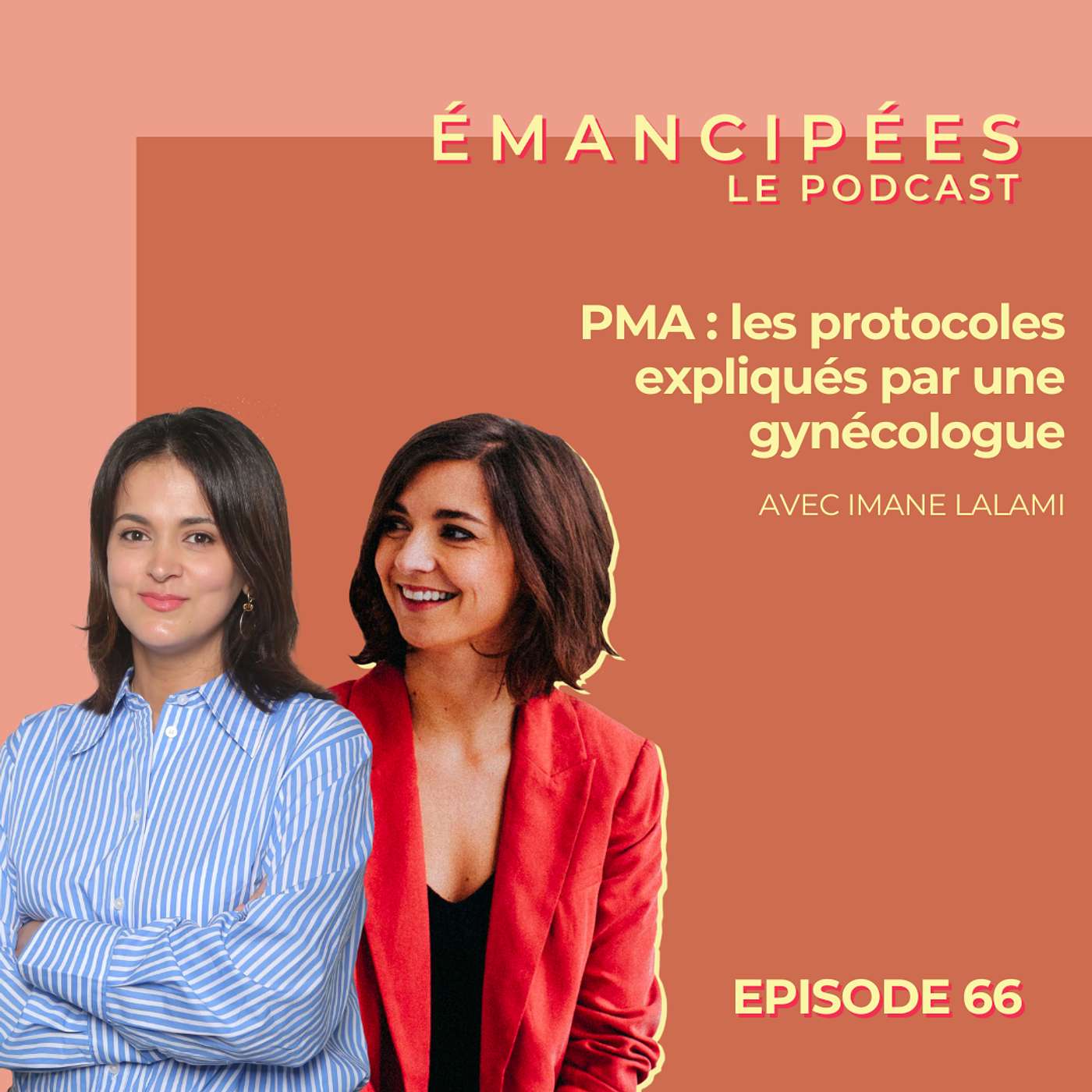 #66 PMA : les protocoles expliqués par une gynécologue