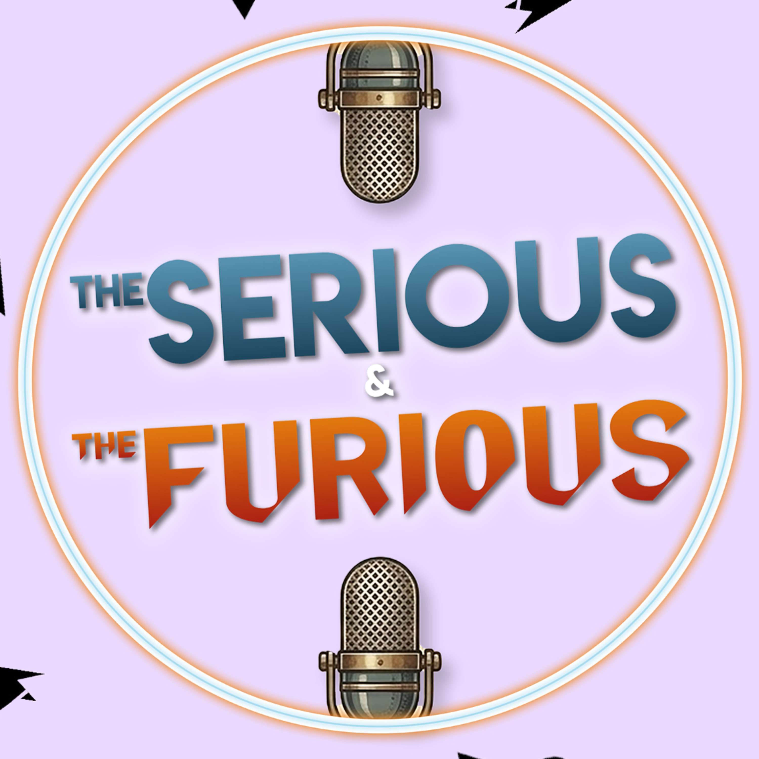 The Serious and The Furious podcast artwork