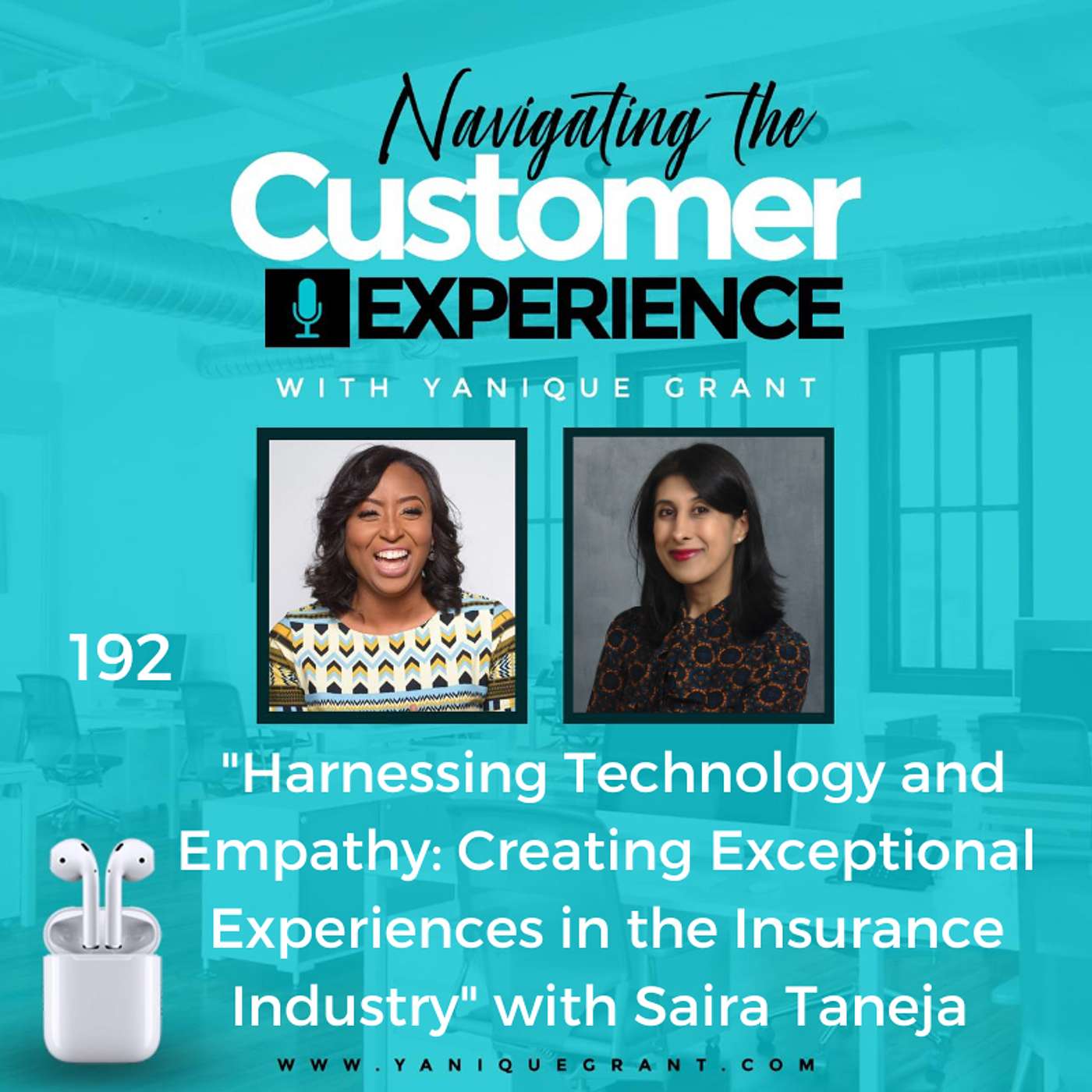 cover of episode 192: Harnessing Technology and Empathy: Creating Exceptional Experiences in the Insurance Industry with Saira Taneja