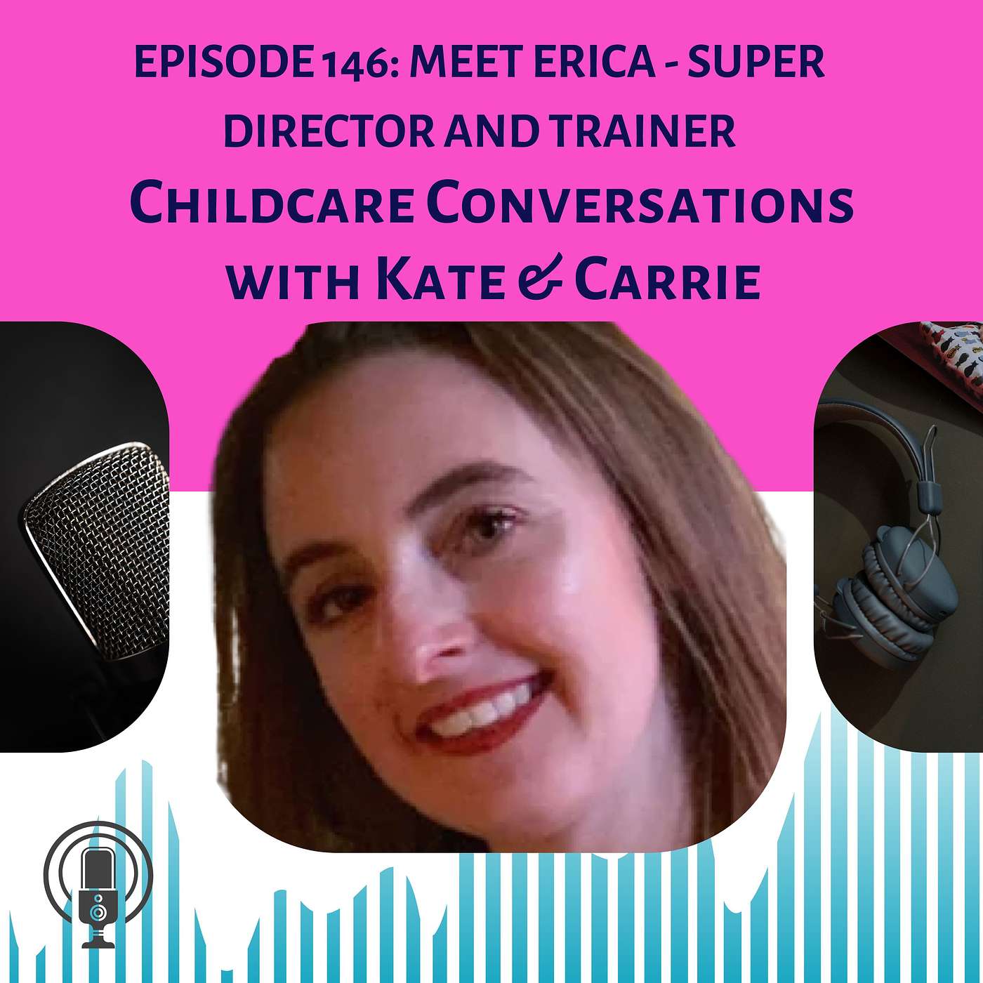 ChildCare Conversations with Kate and Carrie
