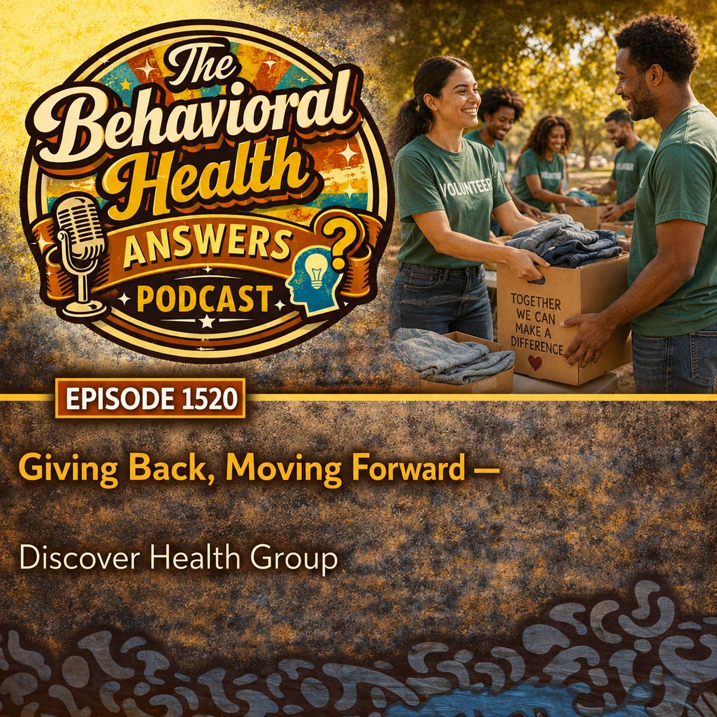 Episode 1520: Giving Back, Moving Forward | Discover Health Group episode artwork