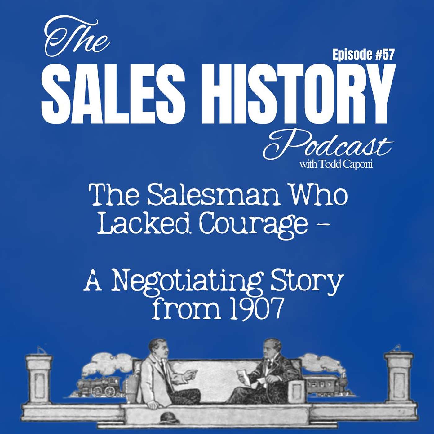 The Salesman Who Lacked Courage - A Negotiating Story from 1907 The Salesman Who Lacked Courage - A Negotiating Story from 1907