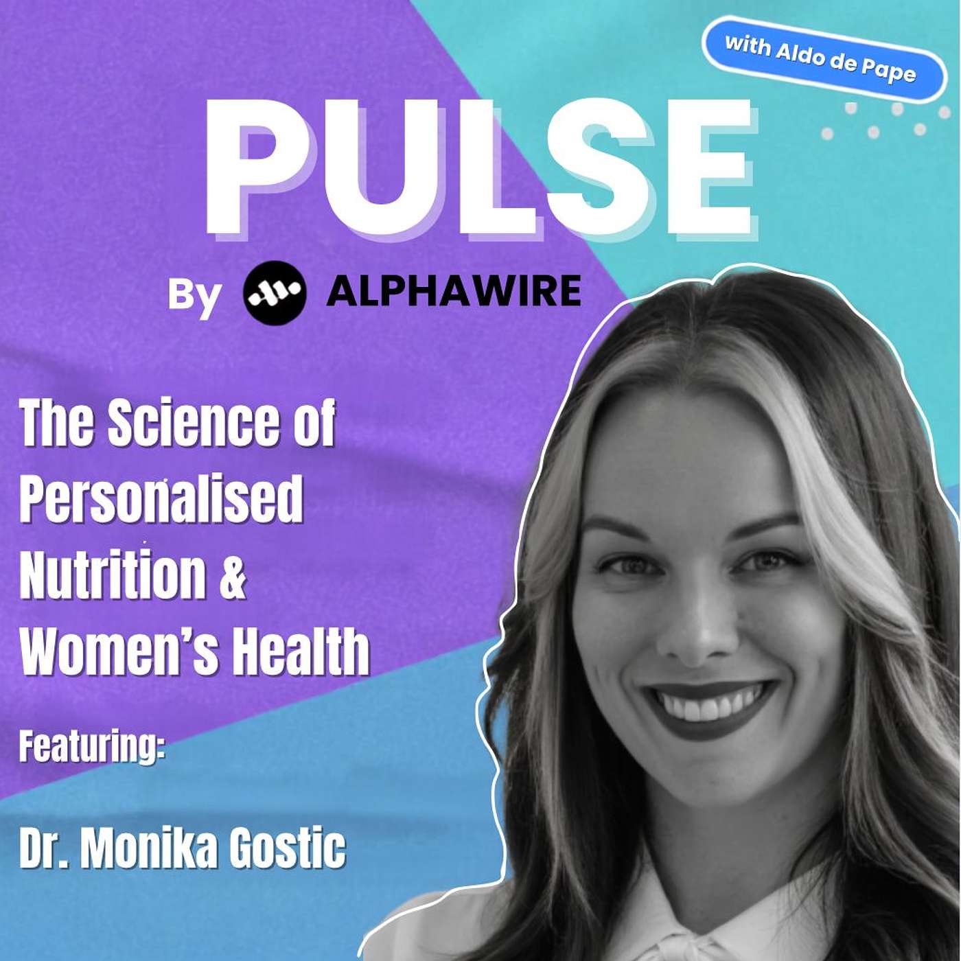 The Science of Personalized Nutrition and Women's Health with Dr. Monika Gostic