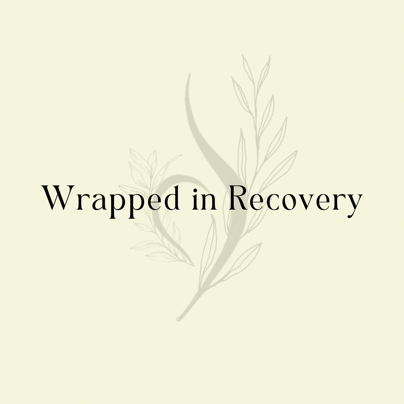 Wrapped in Recovery
