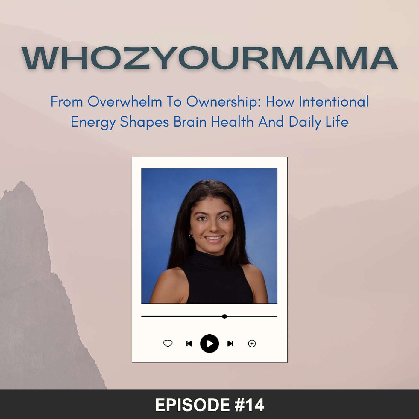 From Overwhelm To Ownership: How Intentional Energy Shapes Brain Health And Daily Life episode artwork