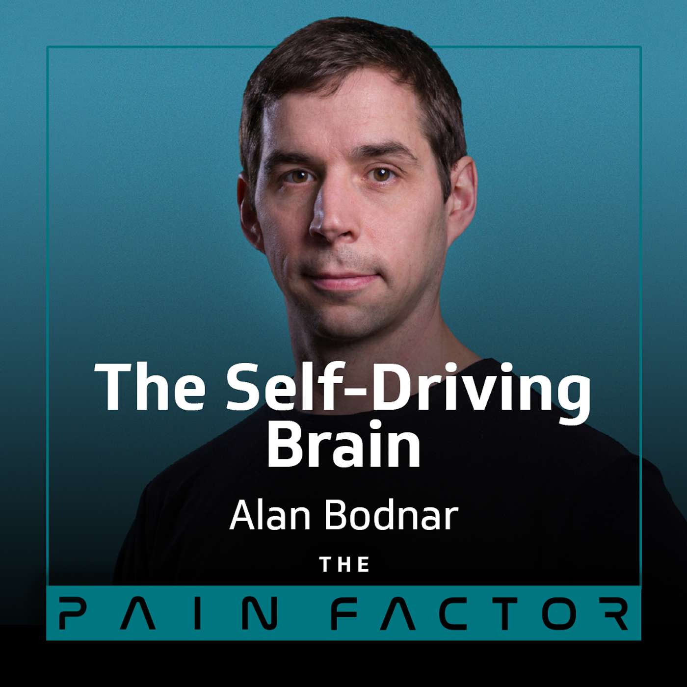 PF# 33: Alan Bodnar - Pain Science and the Self-Driving Brain episode artwork
