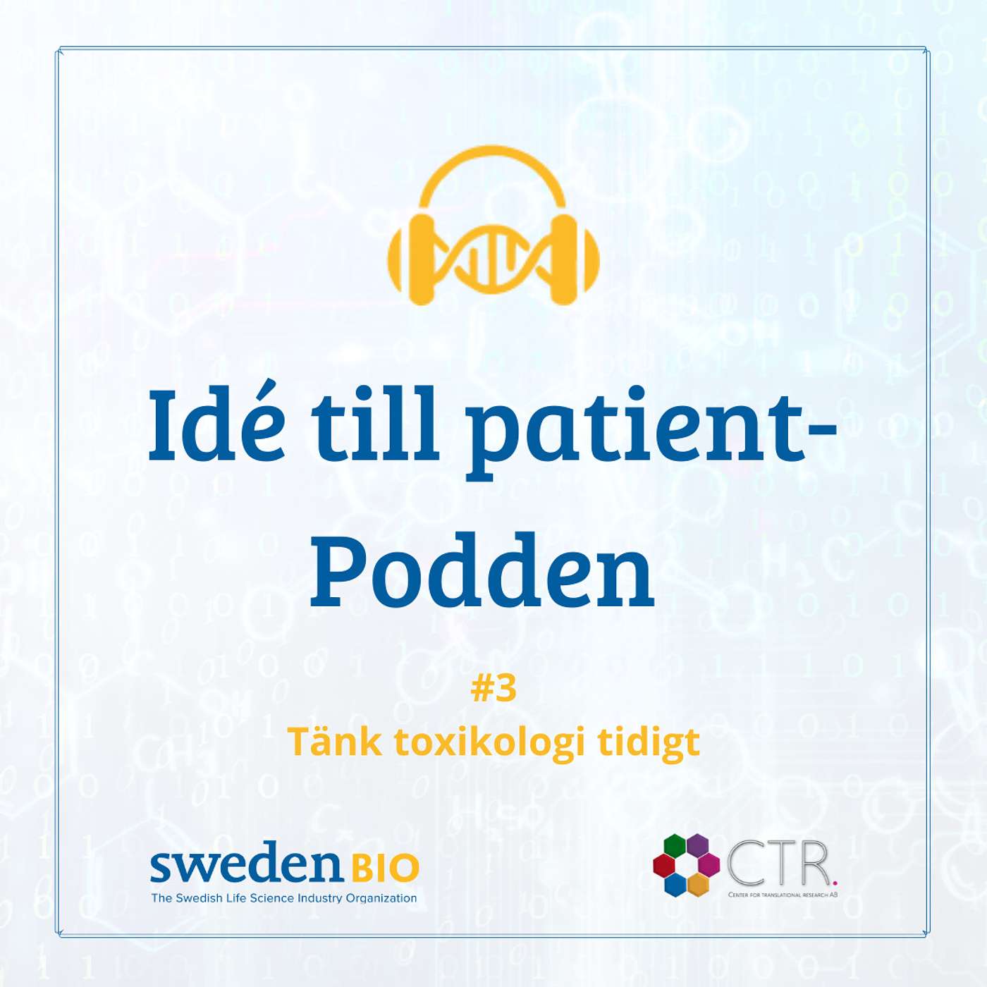 Idé till patient-Podden #3: Tänk toxikologi tidigt!