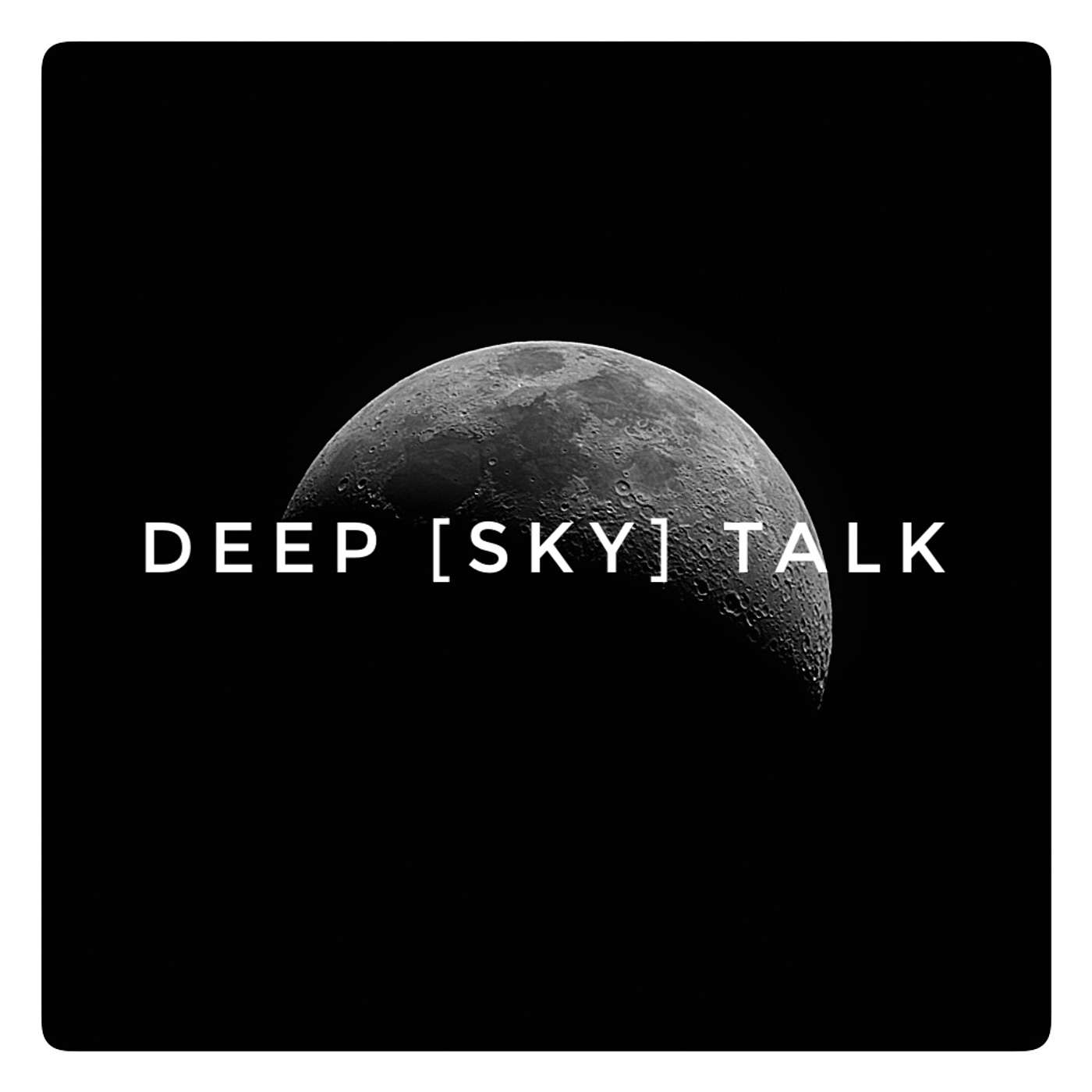 Deep [Sky] Talk