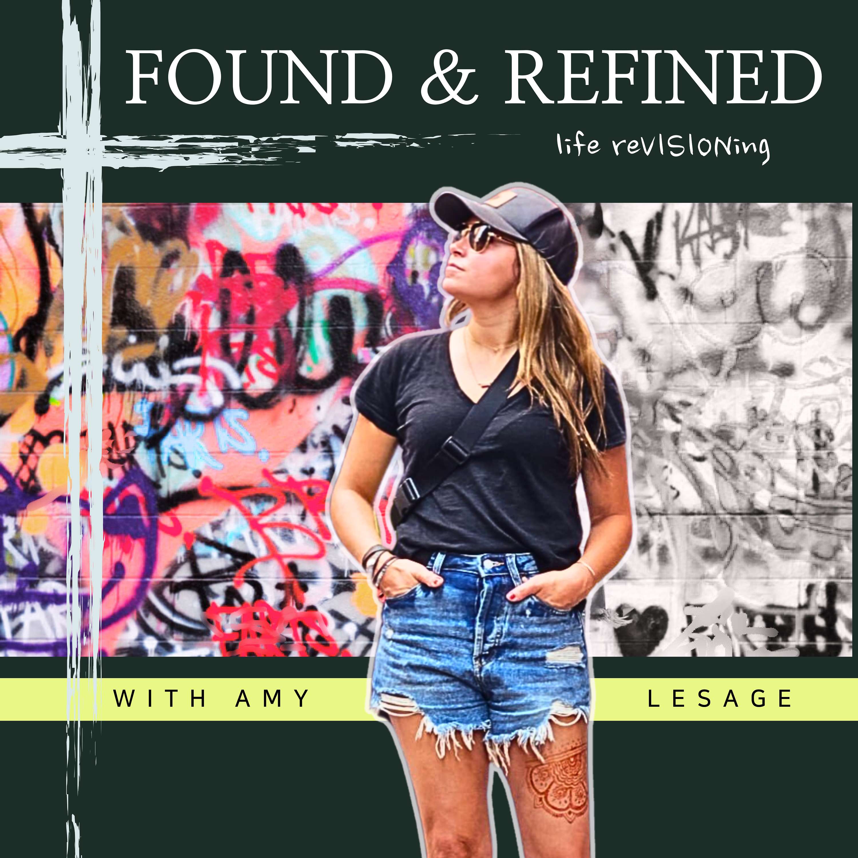 FOUND & REFINED life reVISIONing