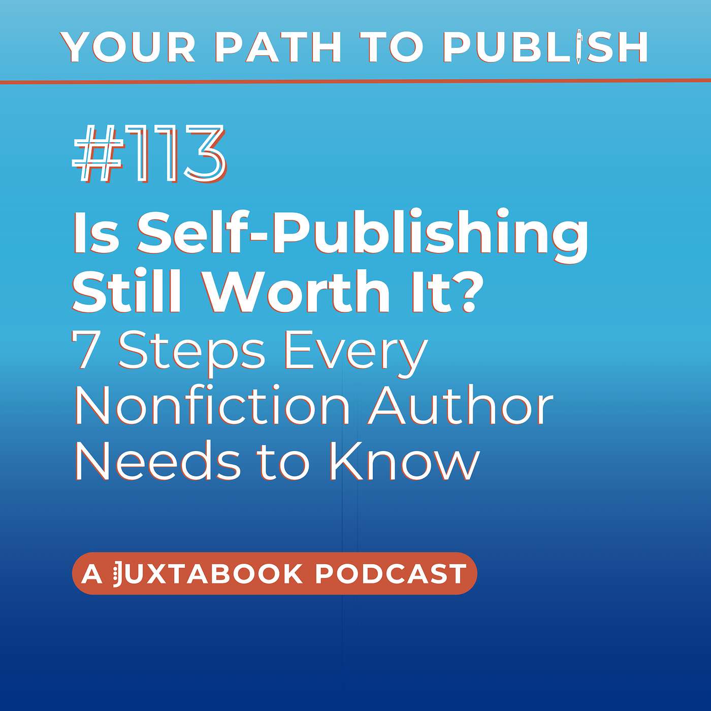 Is Self-Publishing Still Worth It? 7 Steps Every Nonfiction Author Needs to Know Is Self-Publishing Still Worth It? 7 Steps Every Nonfiction Author Needs to Know