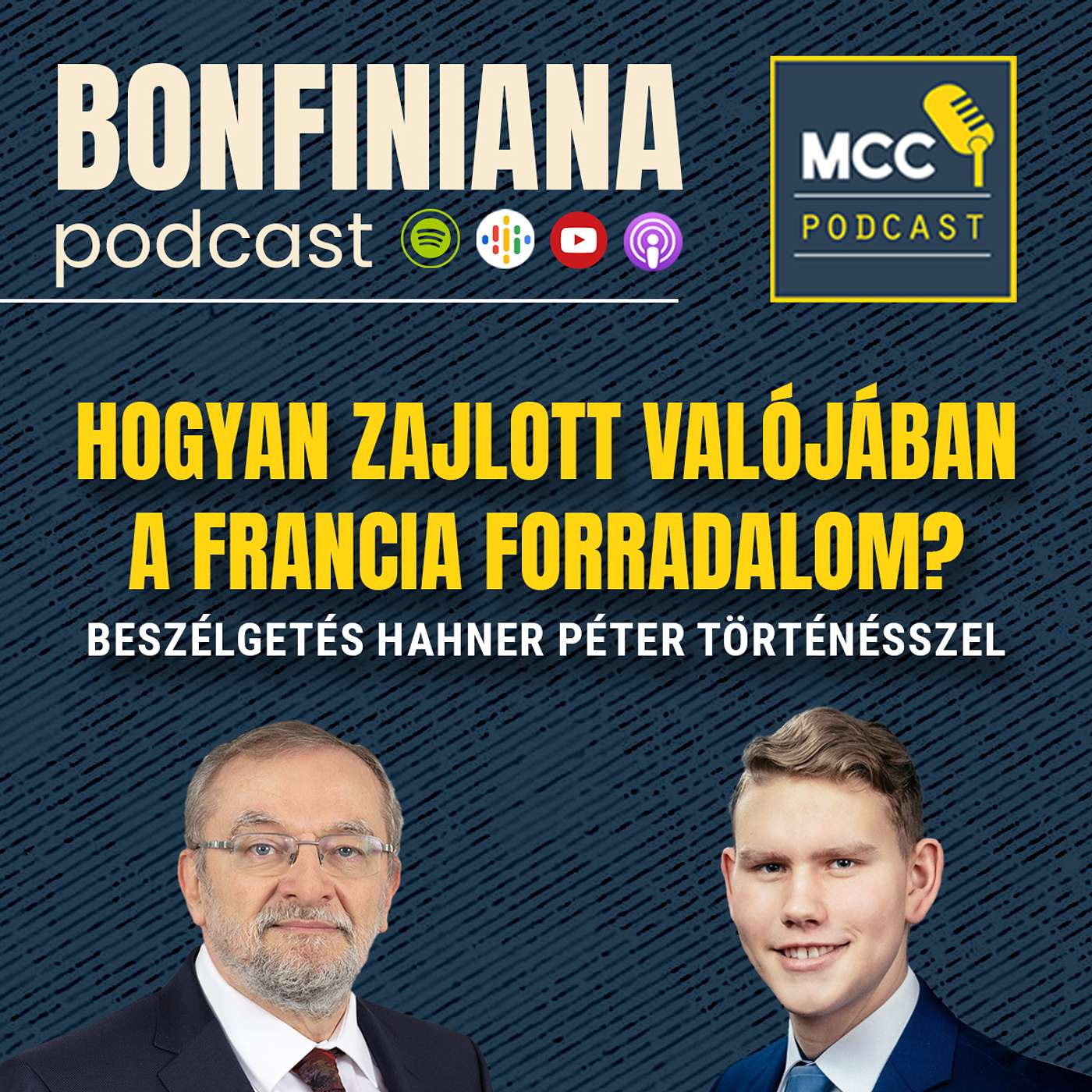 BONFINIANA | Hogyan zajlott valójában a francia forradalom? - beszélgetés dr. Hahner Péter történésszel episode artwork