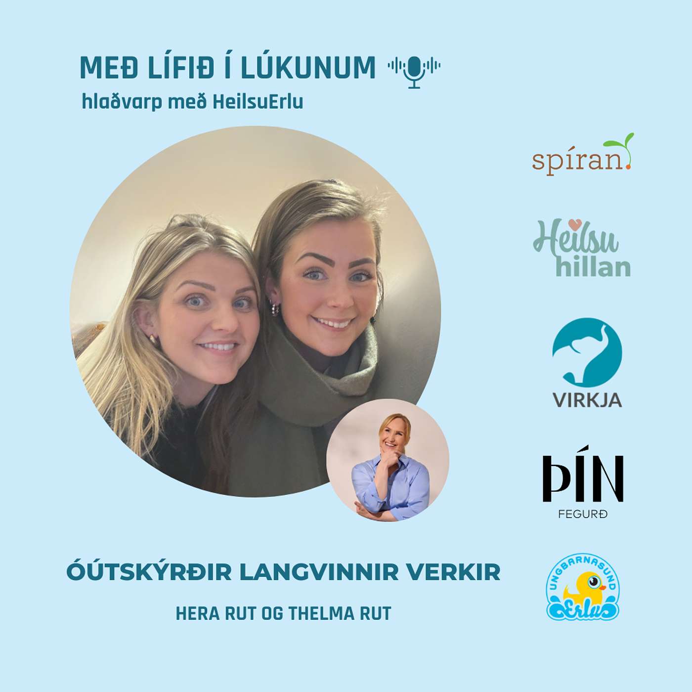 107. Óútskýrðir langvinnir verkir. (Verndarkerfi líkamans, næming, öryggi, ótti og aðlögunarhæfni taugakerfisins.) Hera Rut og Thelma Rut Hólmarsdætur 107. Óútskýrðir langvinnir verkir. (Verndarkerfi líkamans, næming, öryggi, ótti og aðlögunarhæfni taugakerfisins.) Hera Rut og Thelma Rut Hólmarsdætur