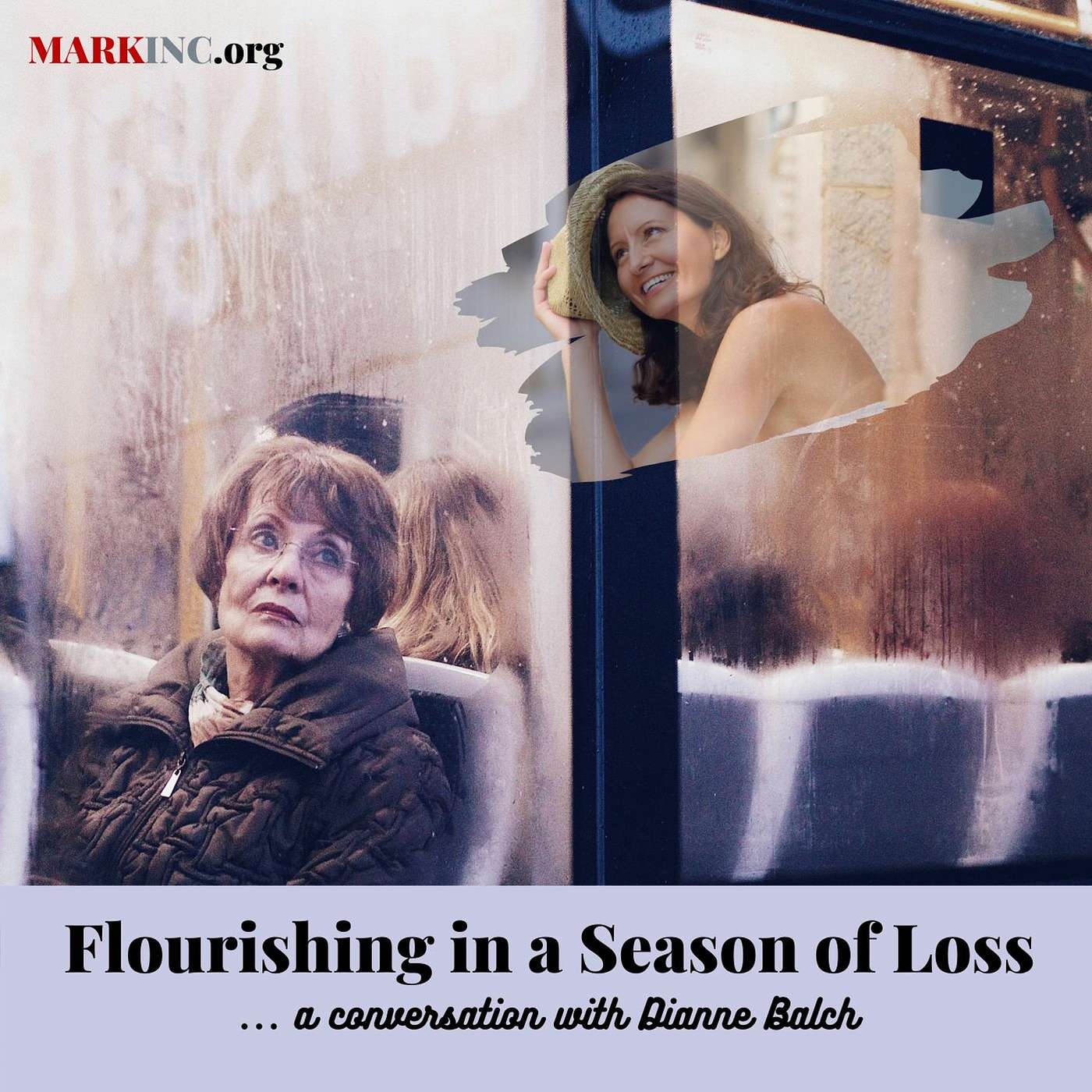 Flourishing in a Season of Loss - A Conversation with Dianne Balch
