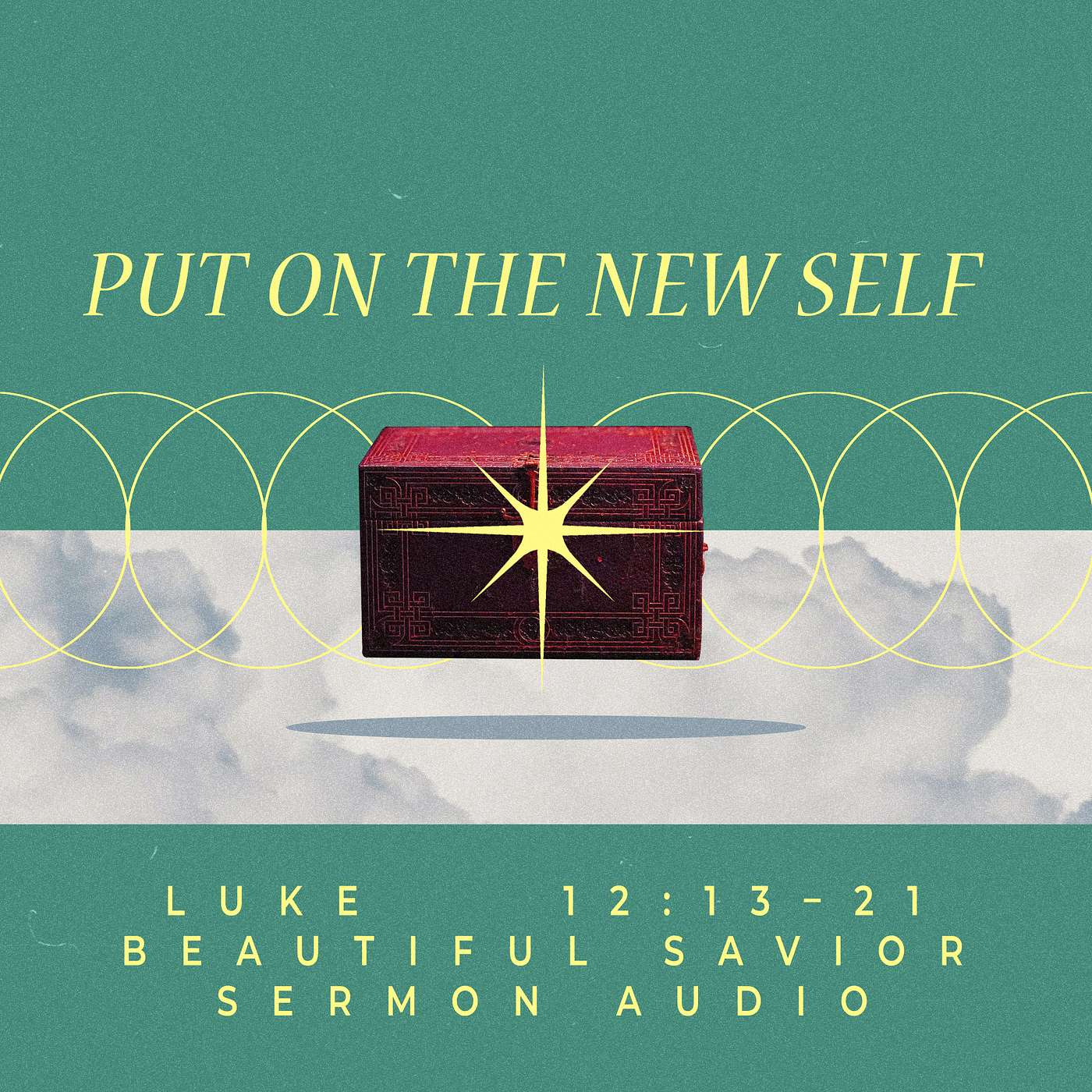 Put On the New Self | Luke 12 | Beautiful Savior Sermon