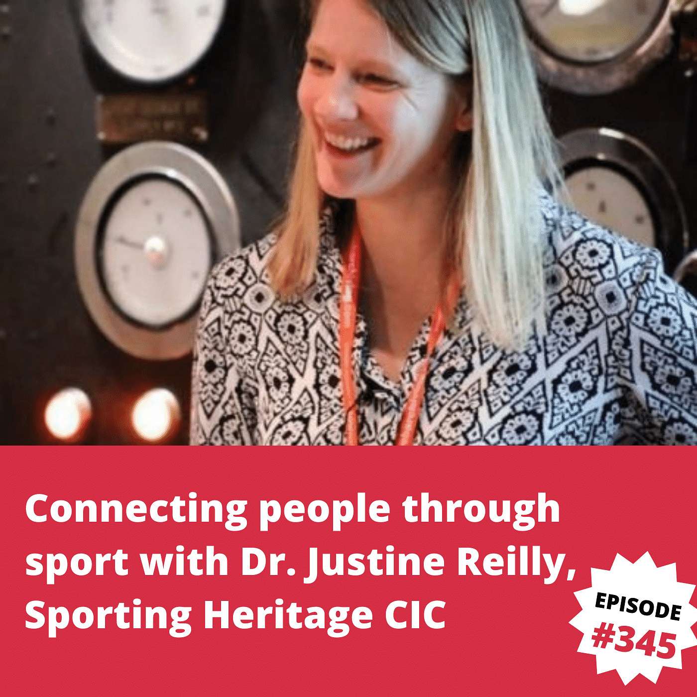 Connecting people through sport with Justine Reilly, Sporting Heritage