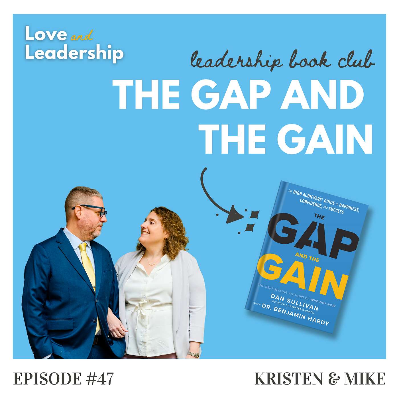 Leadership Book Club: The Gap and the Gain by Dan Sullivan and Dr. Benjamin Hardy