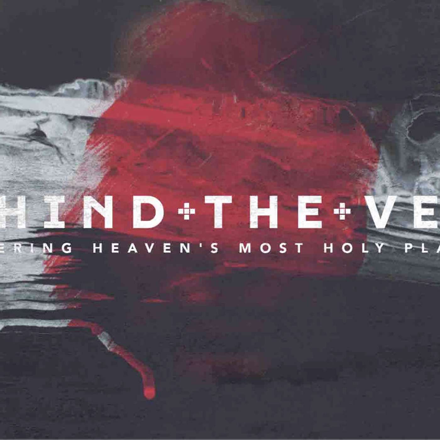Behind The Veil - Entering Heaven's Most Holy Place - The Other Veil - Week 2 - Pastor Tyler Harris