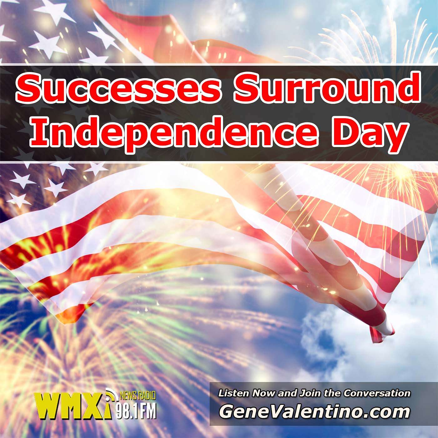 Successes Surround Independence Day