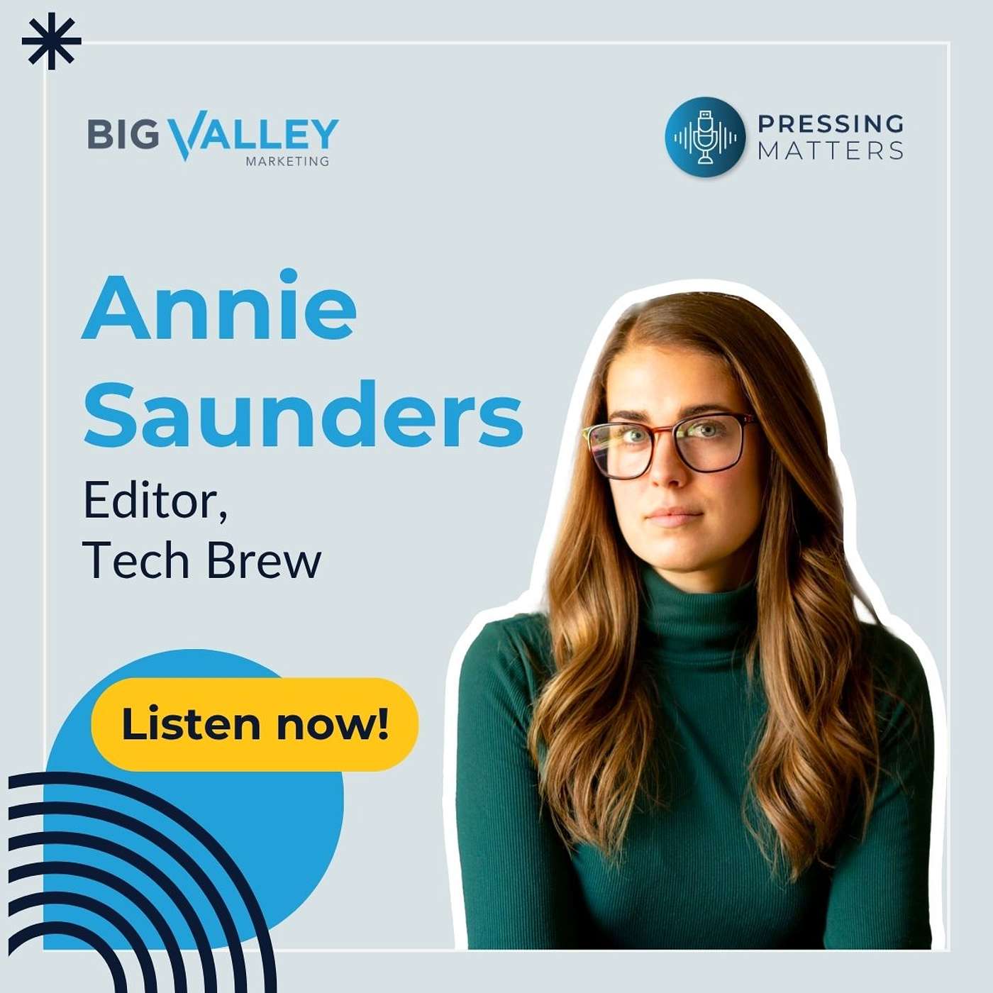 Annie Saunders, Editor, Tech Brew