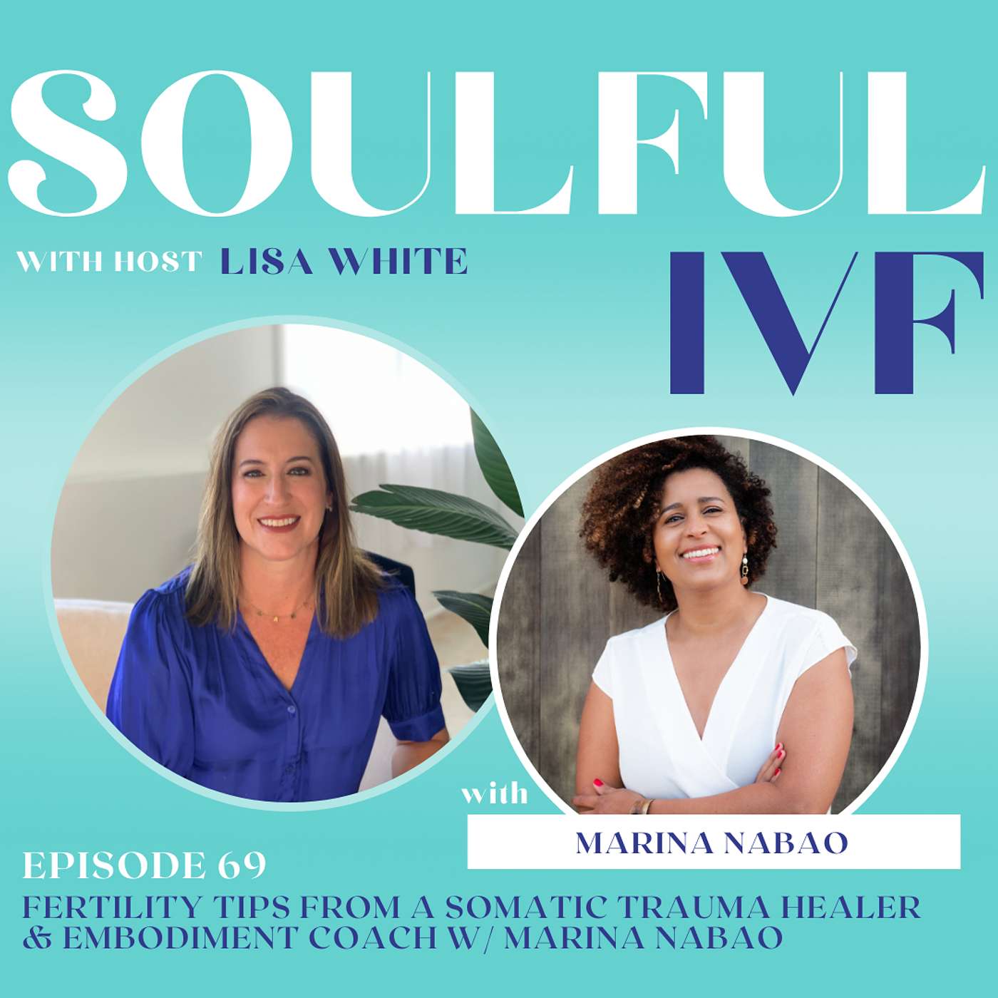 Fertility Tips from a Somatic Trauma Healer & Embodiment Coach w/ Marina Nabao (Ep. 69) episode artwork