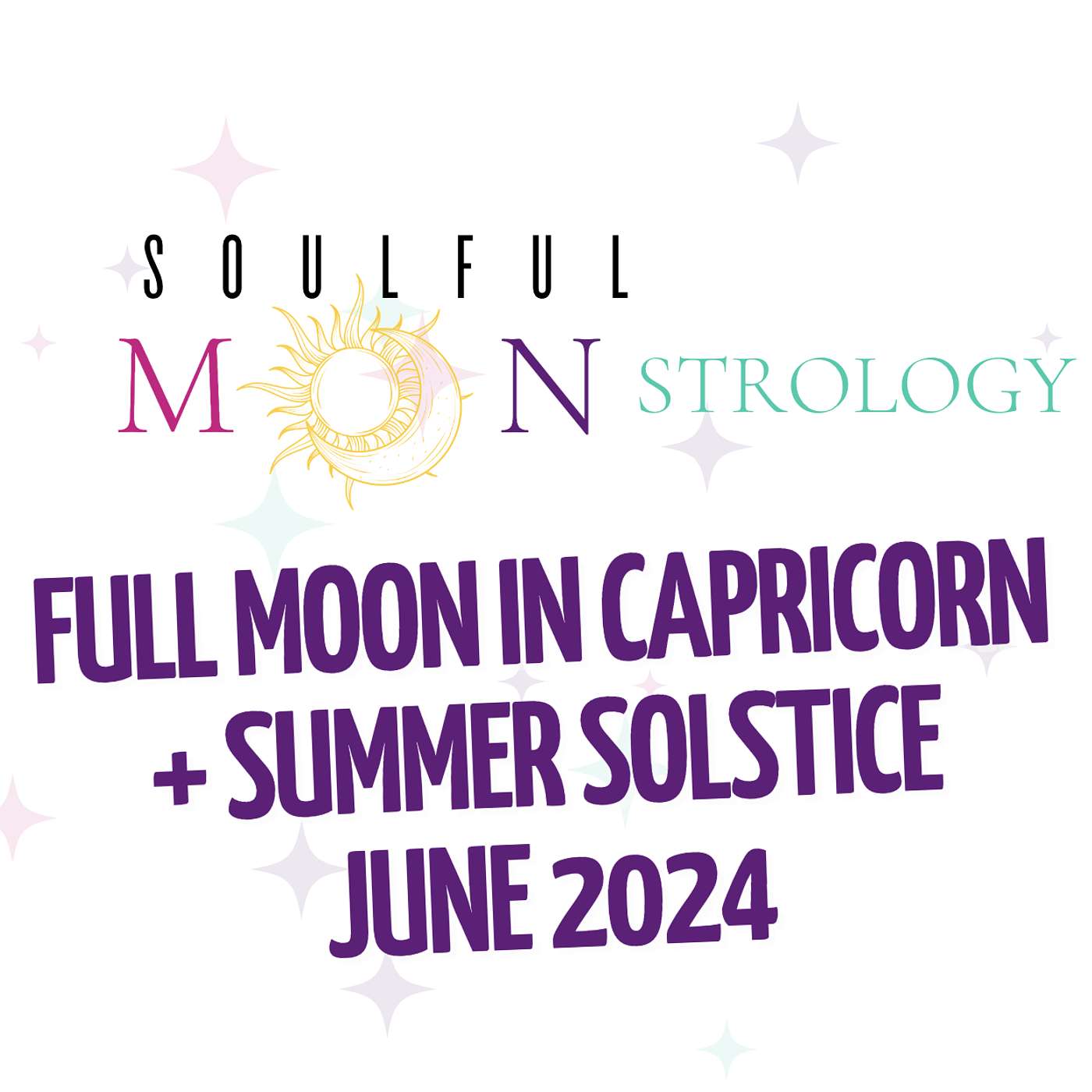 Season 2: Ep. 012 | The 411 On The Summer Solstice + Horoscopes + Full Moon in Capricorn June 2024