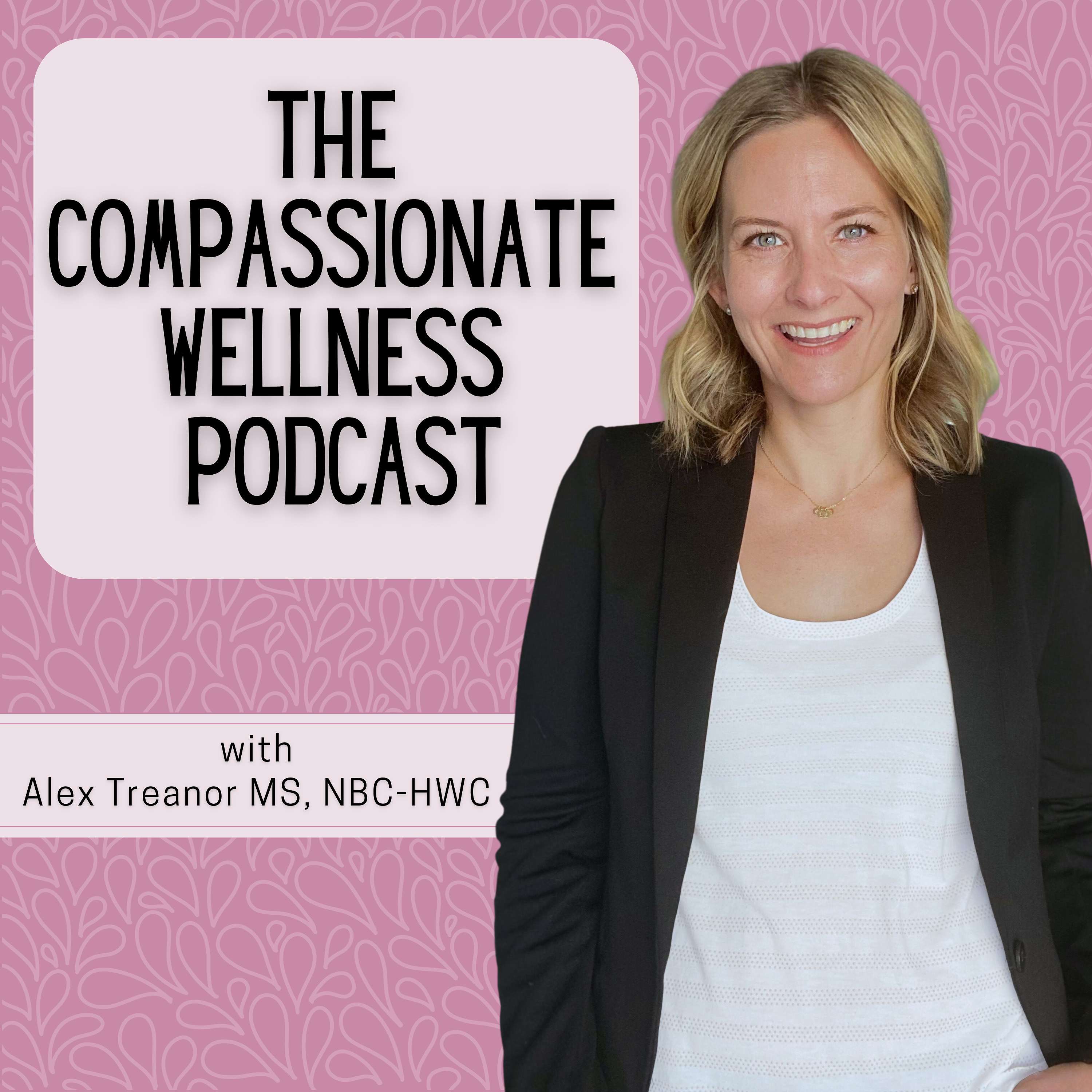 The Compassionate Wellness Podcast