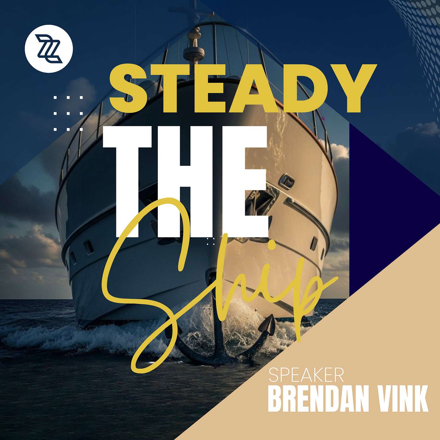 Steady the Ship | Guest Speaker: Brendan Vink