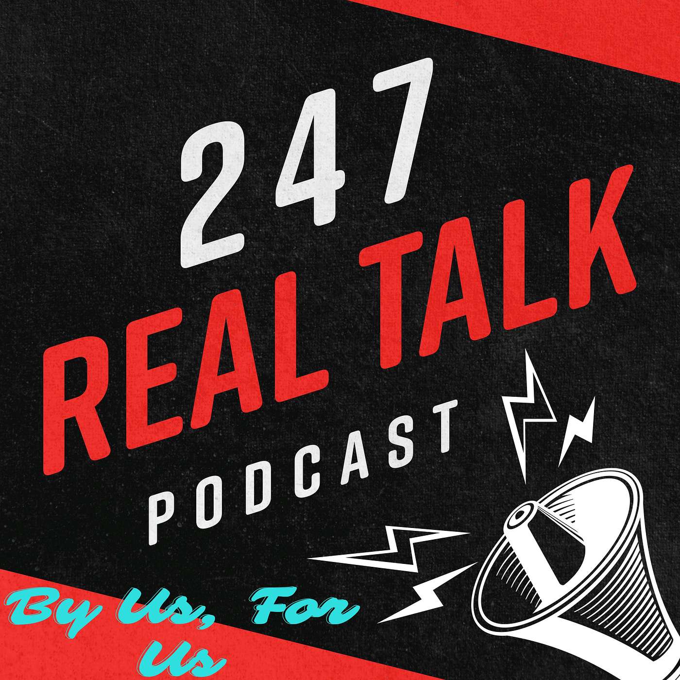 247 Real Talk