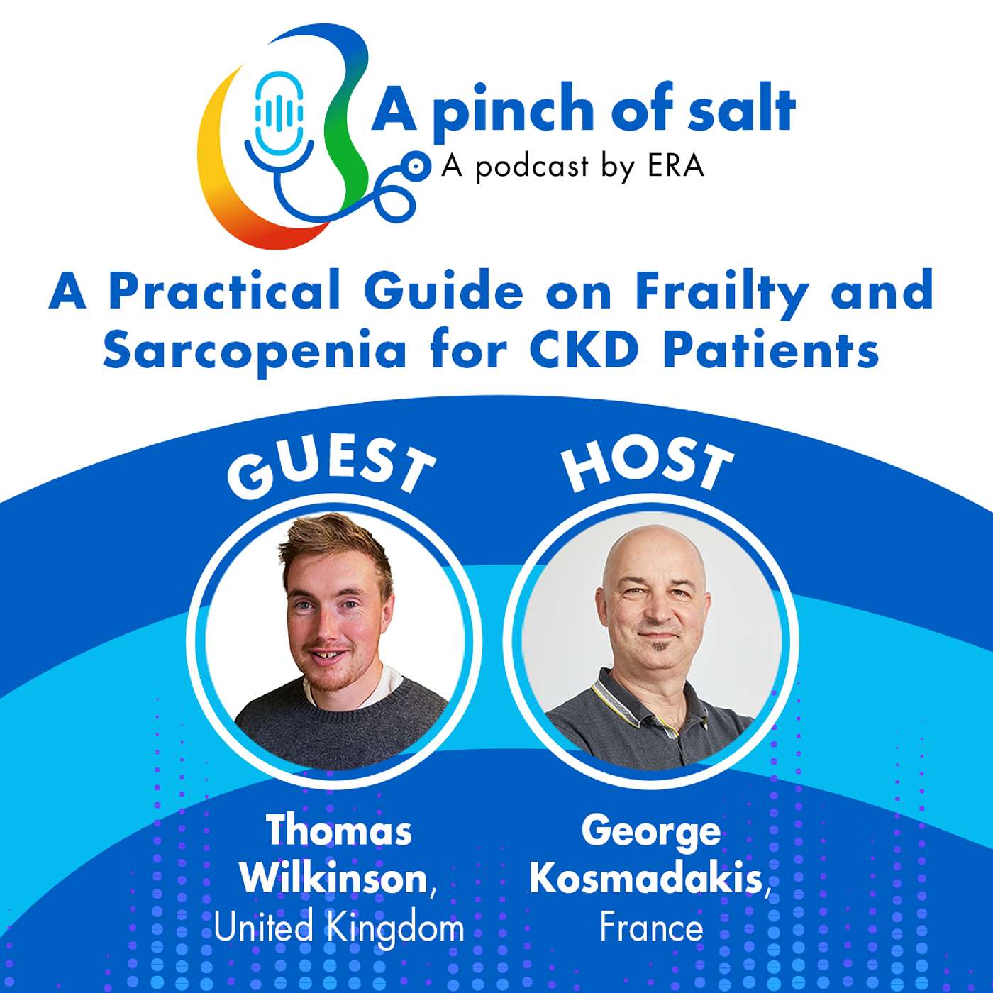 #69 A Practical Guide on Frailty and Sarcopenia for CKD Patients, with Thomas Wilkinson #69 A Practical Guide on Frailty and Sarcopenia for CKD Patients, with Thomas Wilkinson