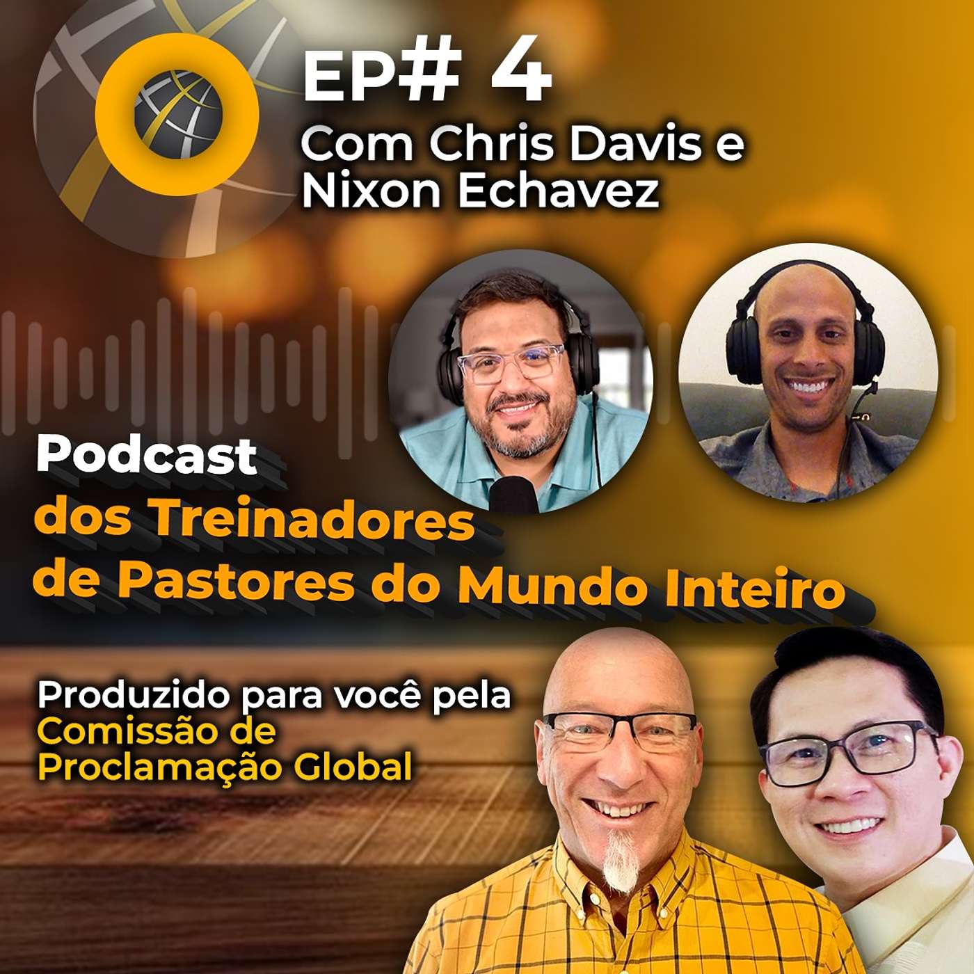 Global Pastor Trainers Podcast - Episódio #4 - PORTUGUÊS Chris Davis e Nixon Echavez