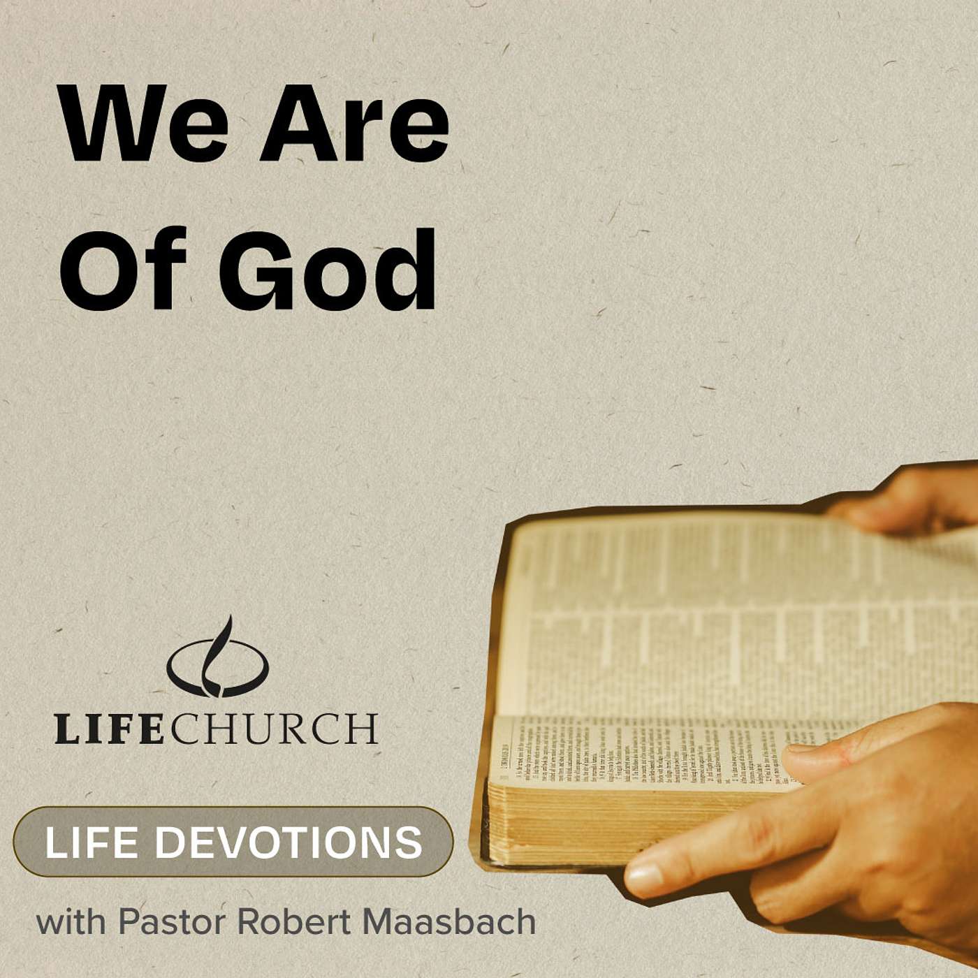 We Are Of God - 18.7.24