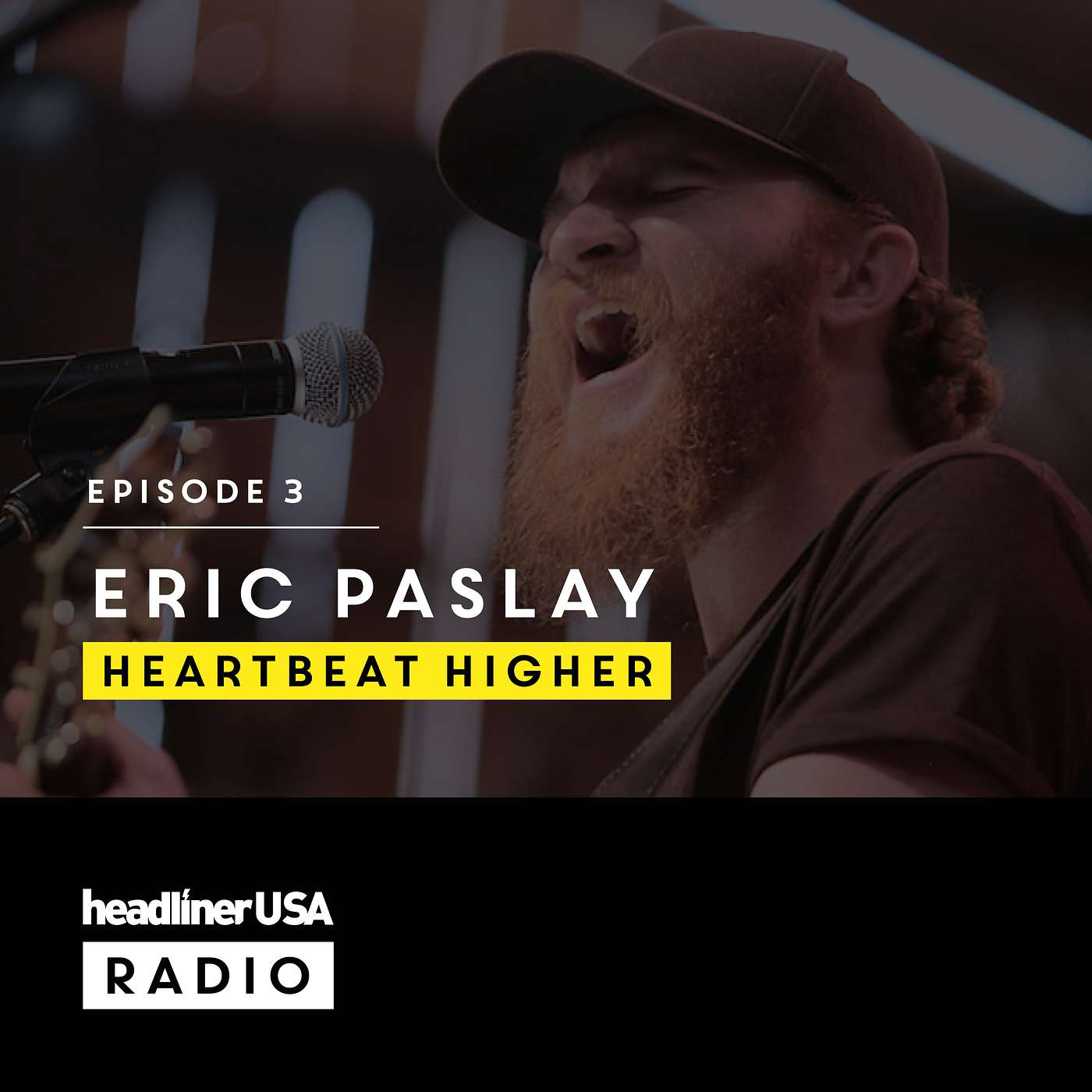 Headliner USA E3: Eric Paslay | Heartbeat Higher
