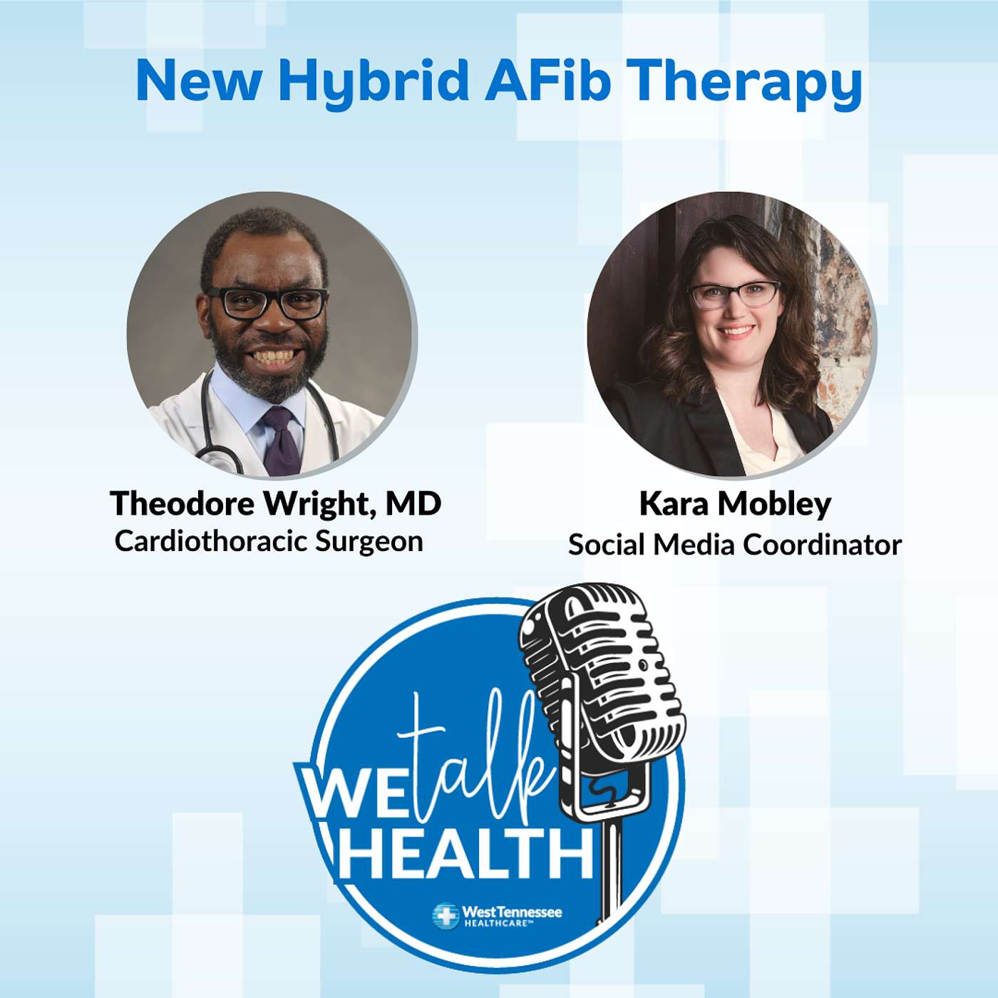We Talk Health - Official Podcast of West Tennessee Healthcare