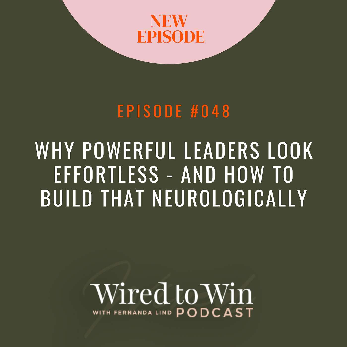 Why Powerful Leaders Look Effortless and How to Build That Neurologically