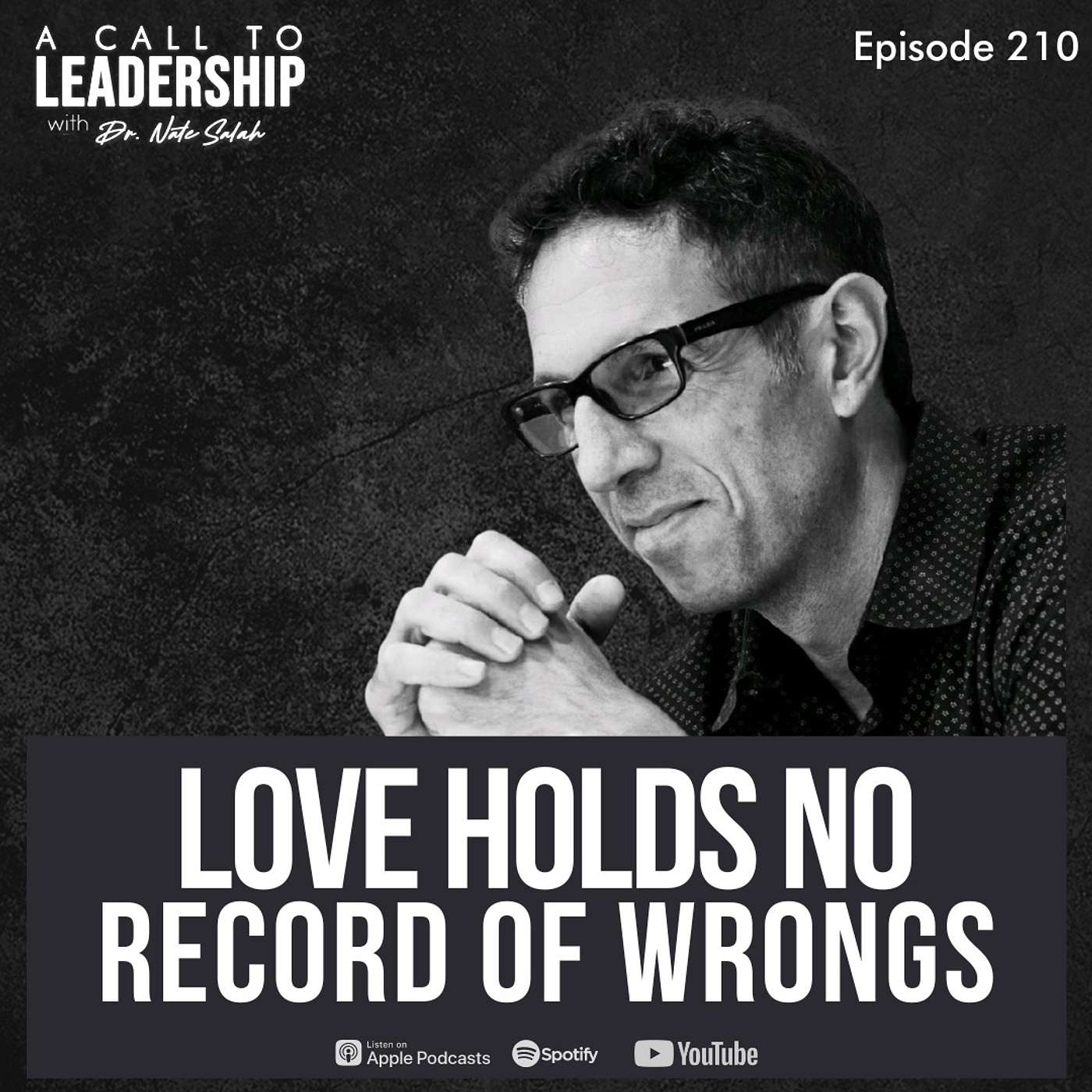 EP210: Love Holds No Record of Wrongs