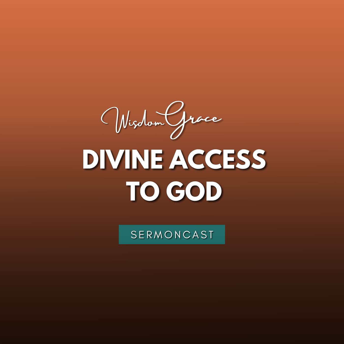 SermonCast - DIVINE ACCESS TO GOD