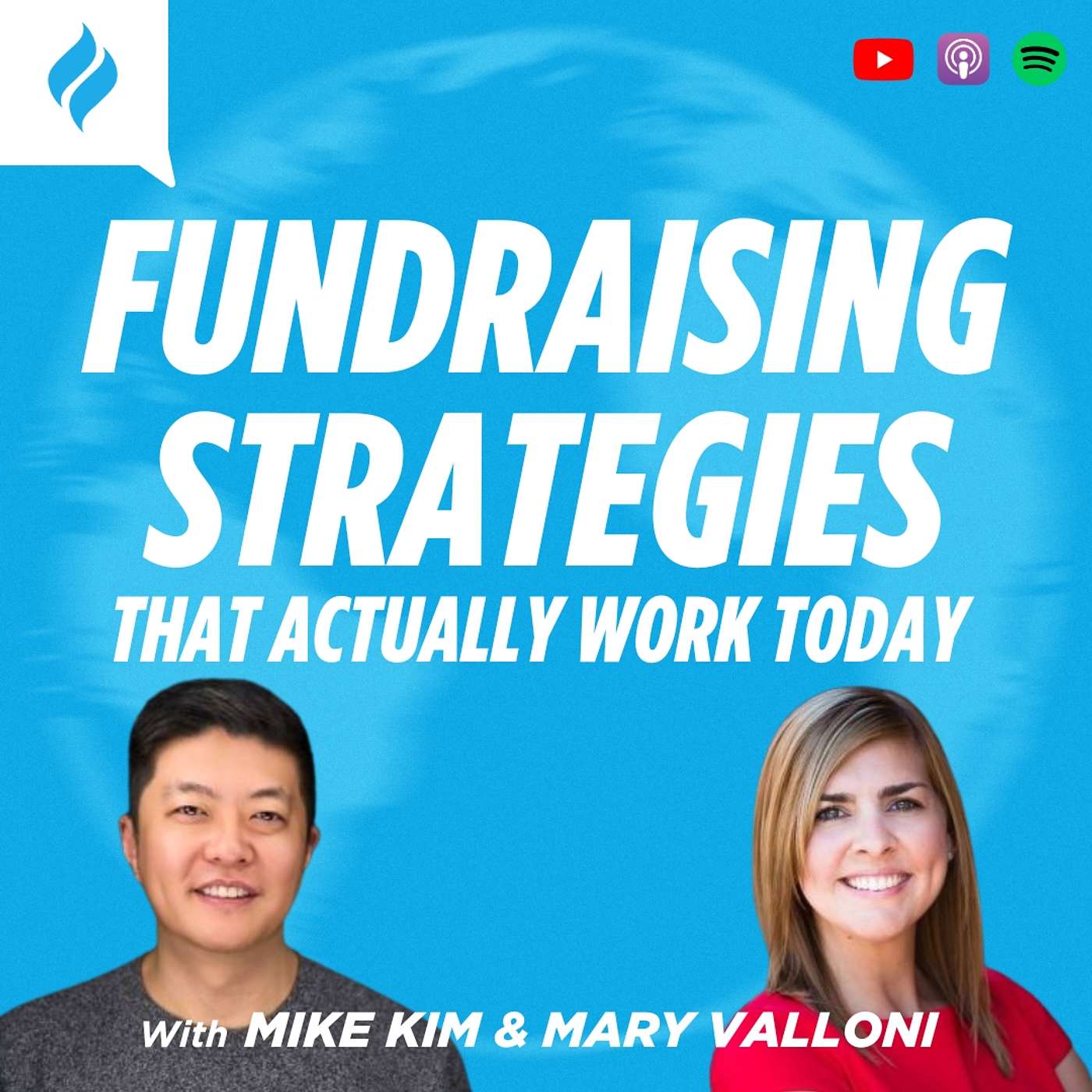 Fundraising Strategies That Actually Work Today with Mary Valloni & Mike Kim Fundraising Strategies That Actually Work Today with Mary Valloni & Mike Kim