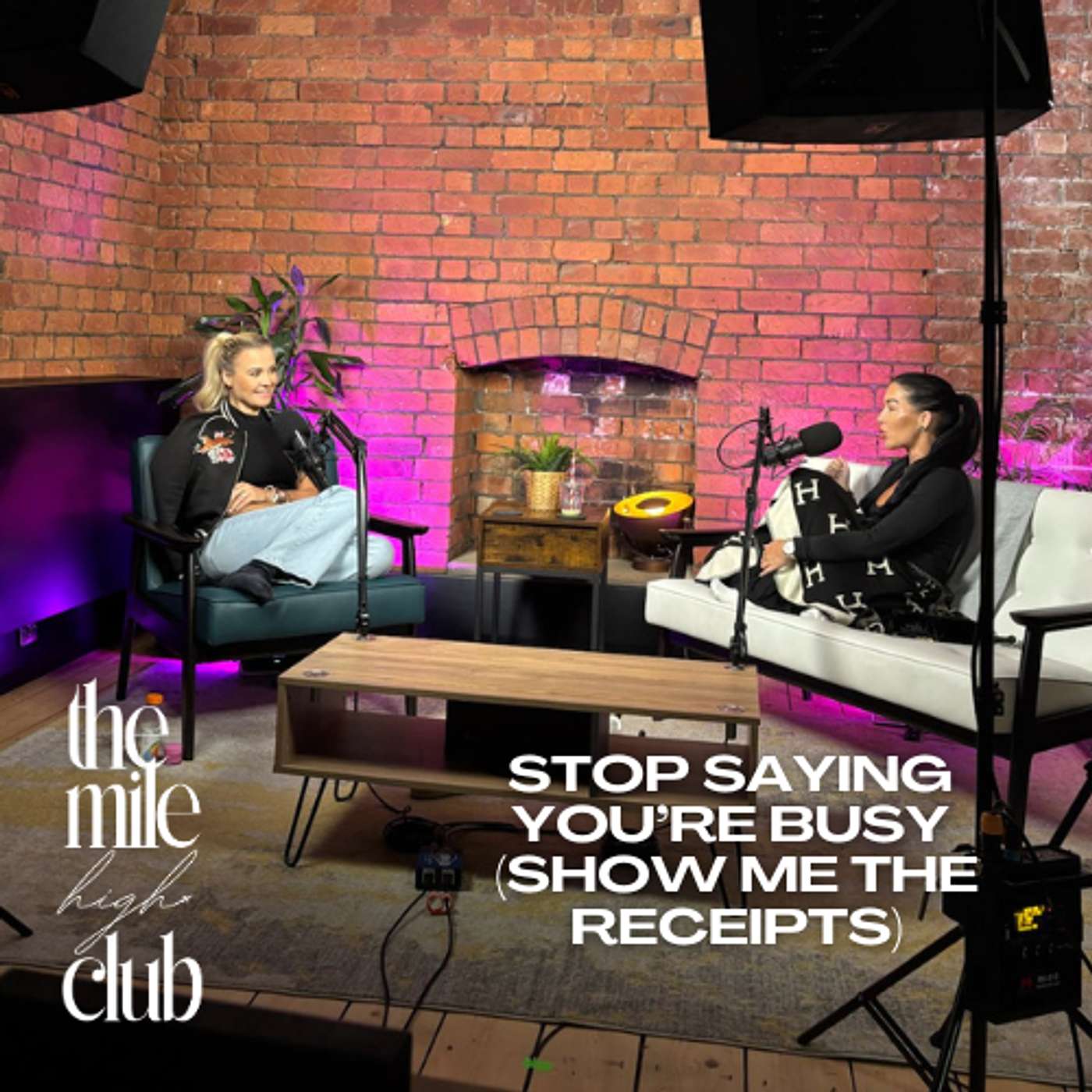 Episode 31 - Stop Saying You’re Busy (Show Me The Receipts)
