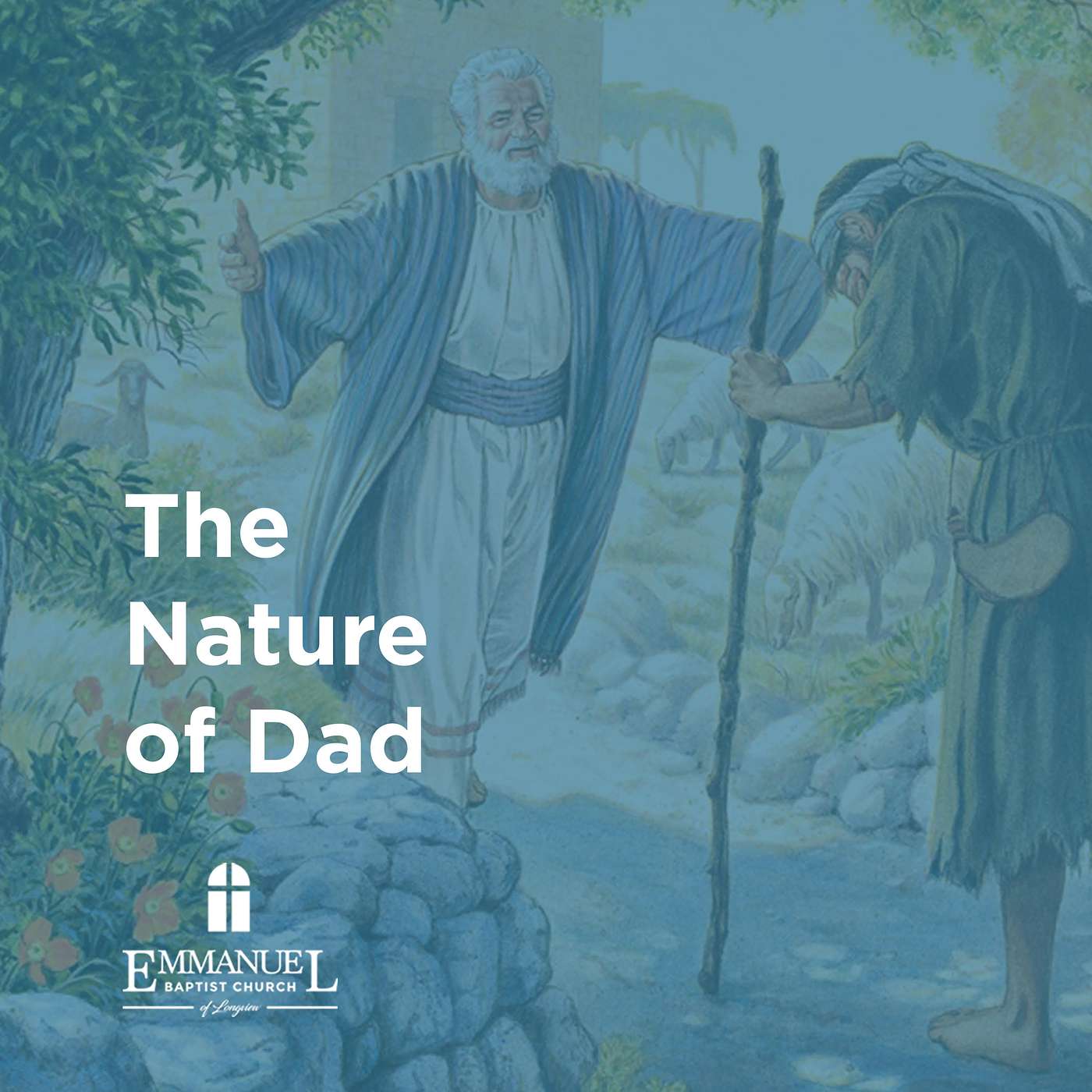 The Nature of Dad - Sunday AM - 6/20/2021 - Pastor Bob Gray II episode artwork