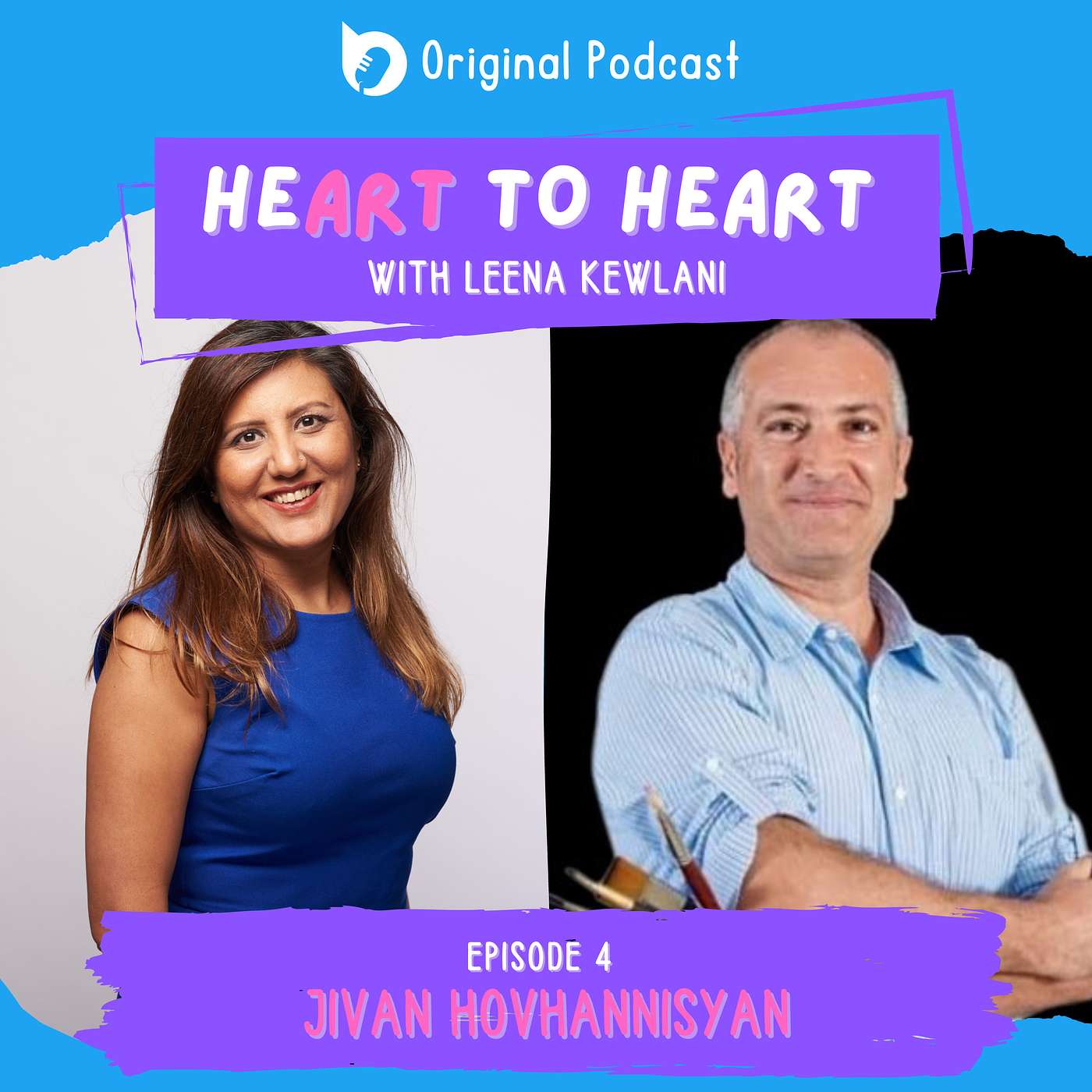 Ep 4: Heart to Heart with Jivan Hovhannisyan