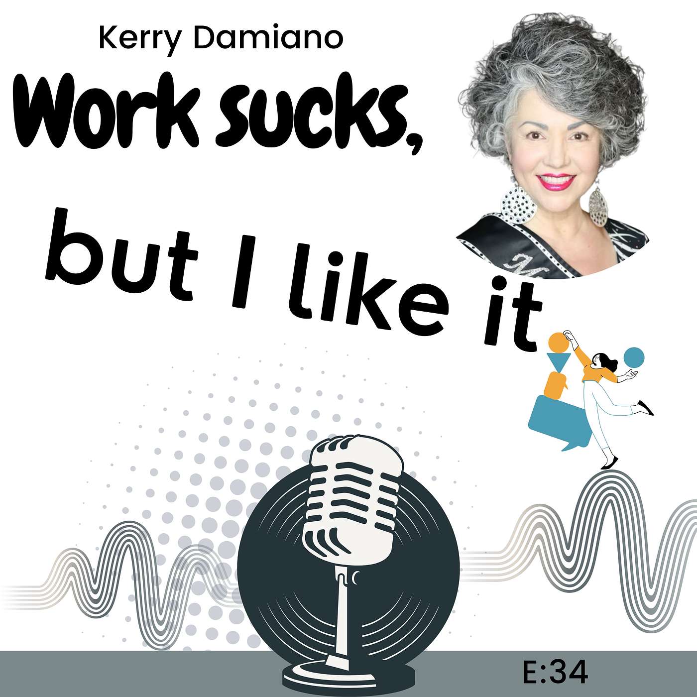E34: Traveling from "Back Stage" to "On Stage" in Life with Kerry Damiano episode artwork