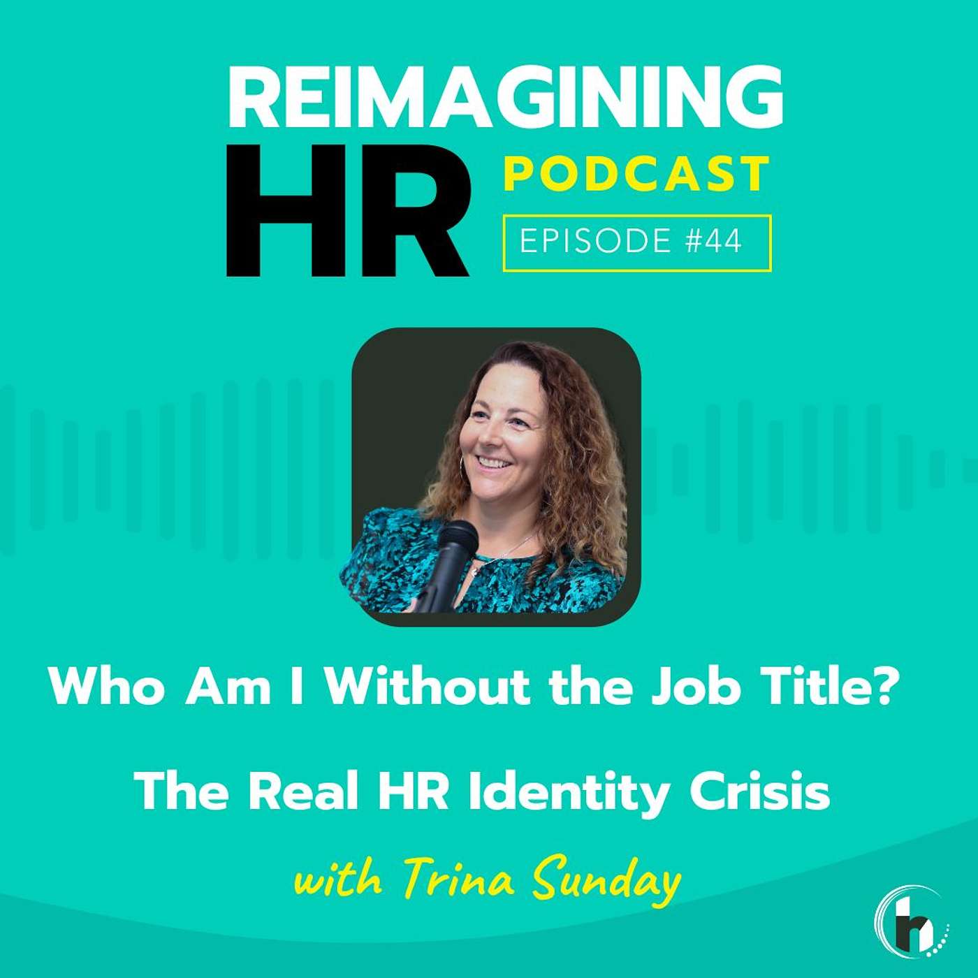 Reimagining HR with Trina Sunday