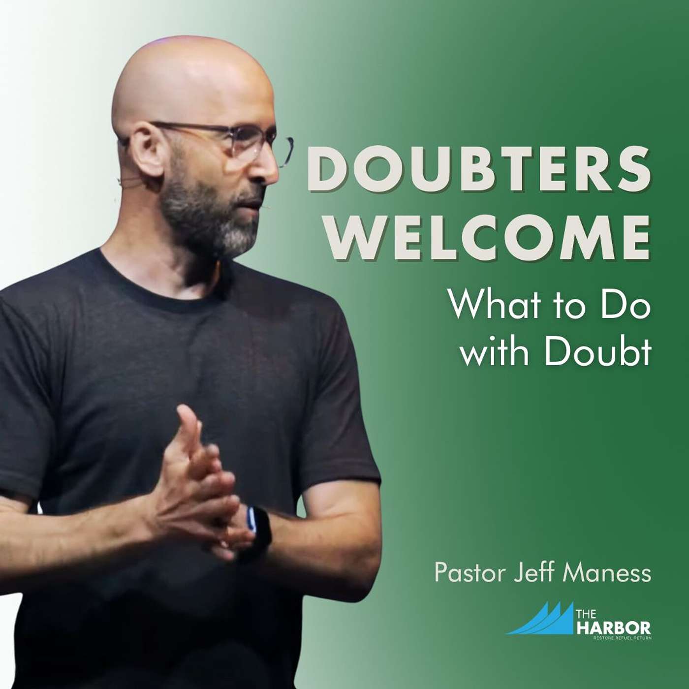 Doubters Welcome: What to Do with Doubt