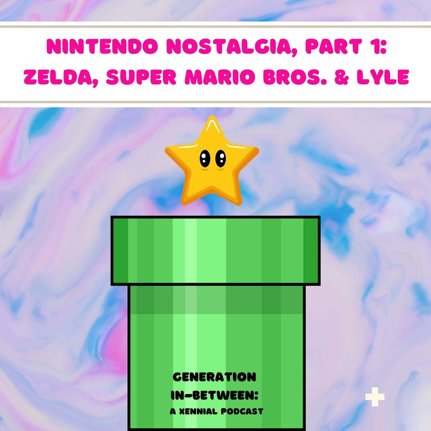Nintendo Nostalgia, Part 1: Zelda, Super Mario Bros. and Lyle episode artwork