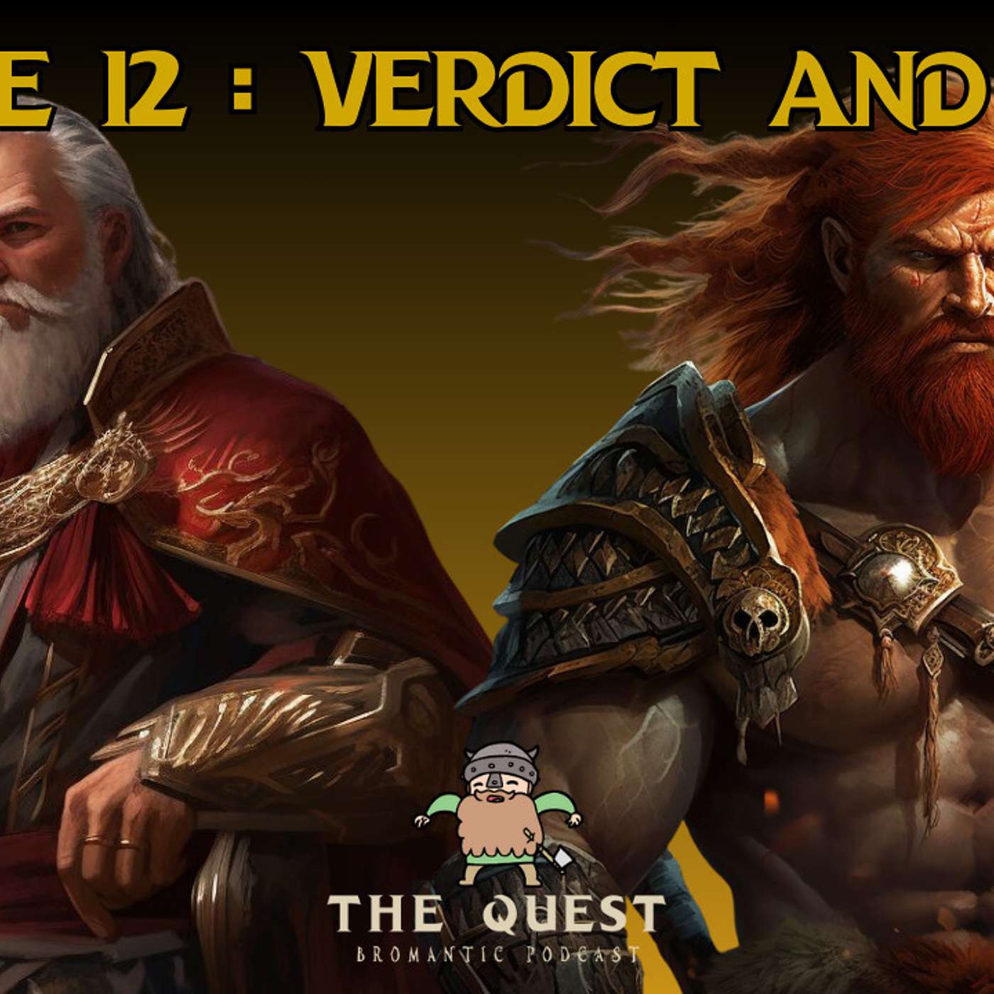 Quest 12: Verdict and Vows
