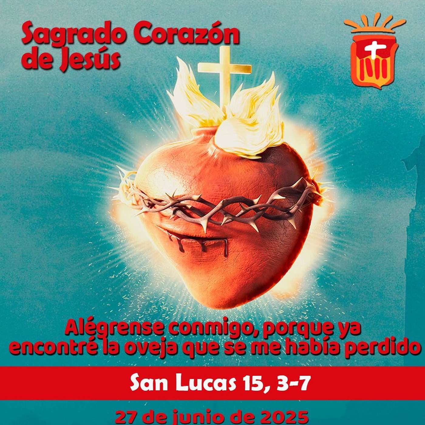 2025-06-27 San Lucas 15, 3-7: Fiesta del Sagrado Corazón de Jesús