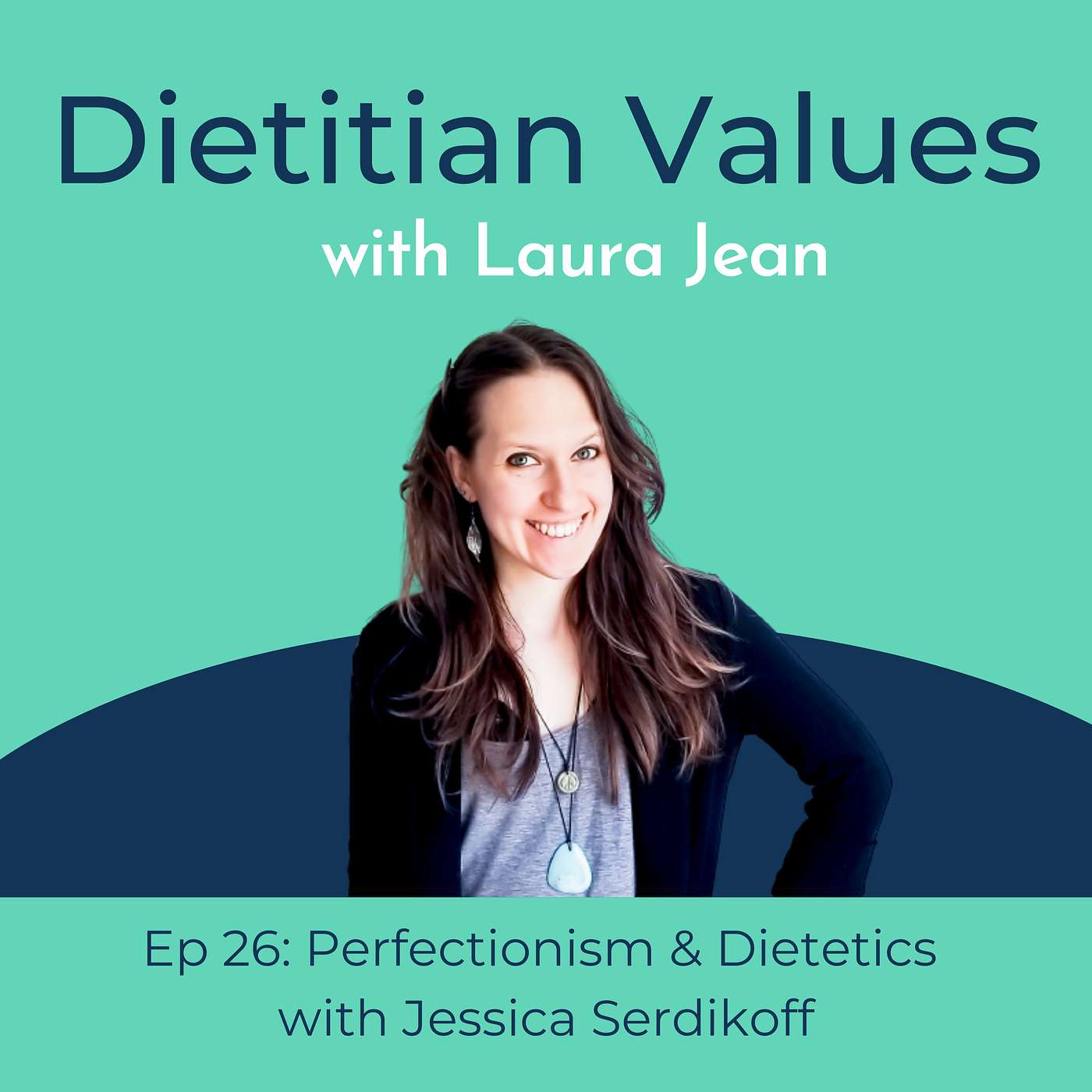 Perfectionism & dietetics with Jessica Serdikoff