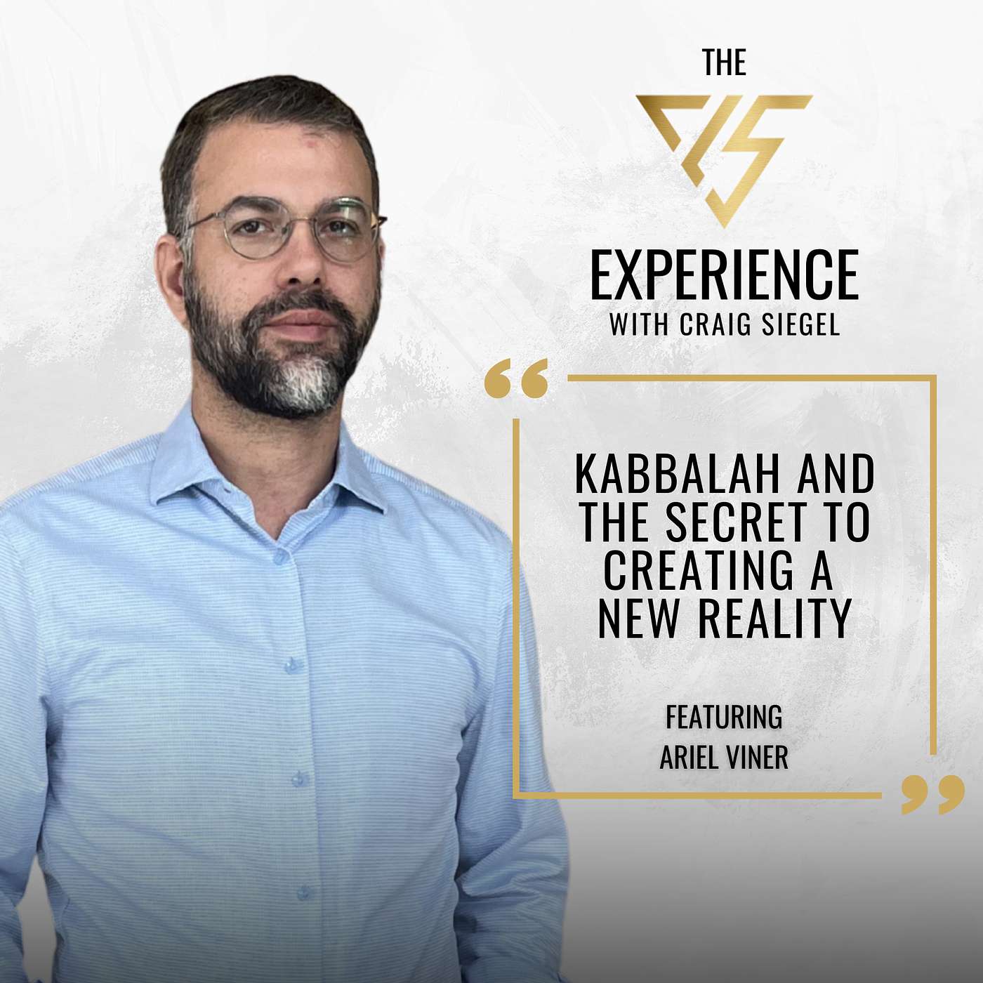 Kabbalah and The Secret to Creating a New Reality With Ariel Viner