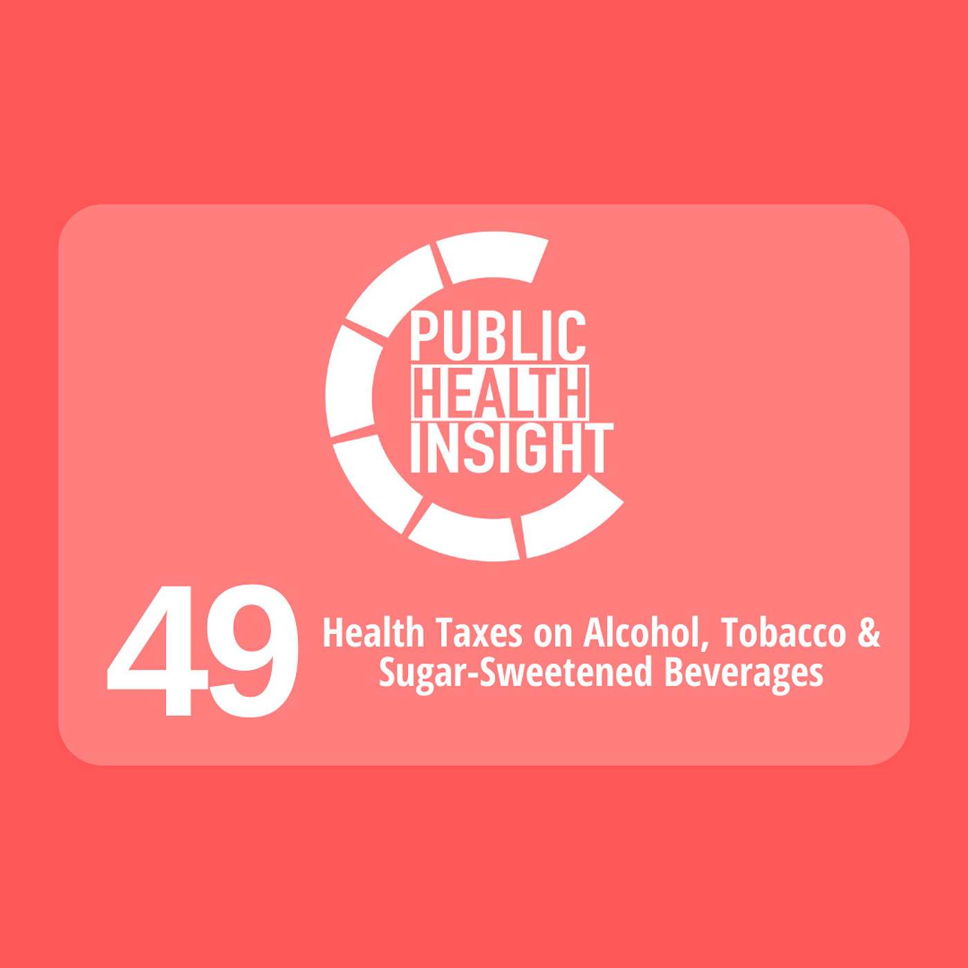 Health Taxes on Alcohol, Tobacco & Sugar-Sweetened Beverages